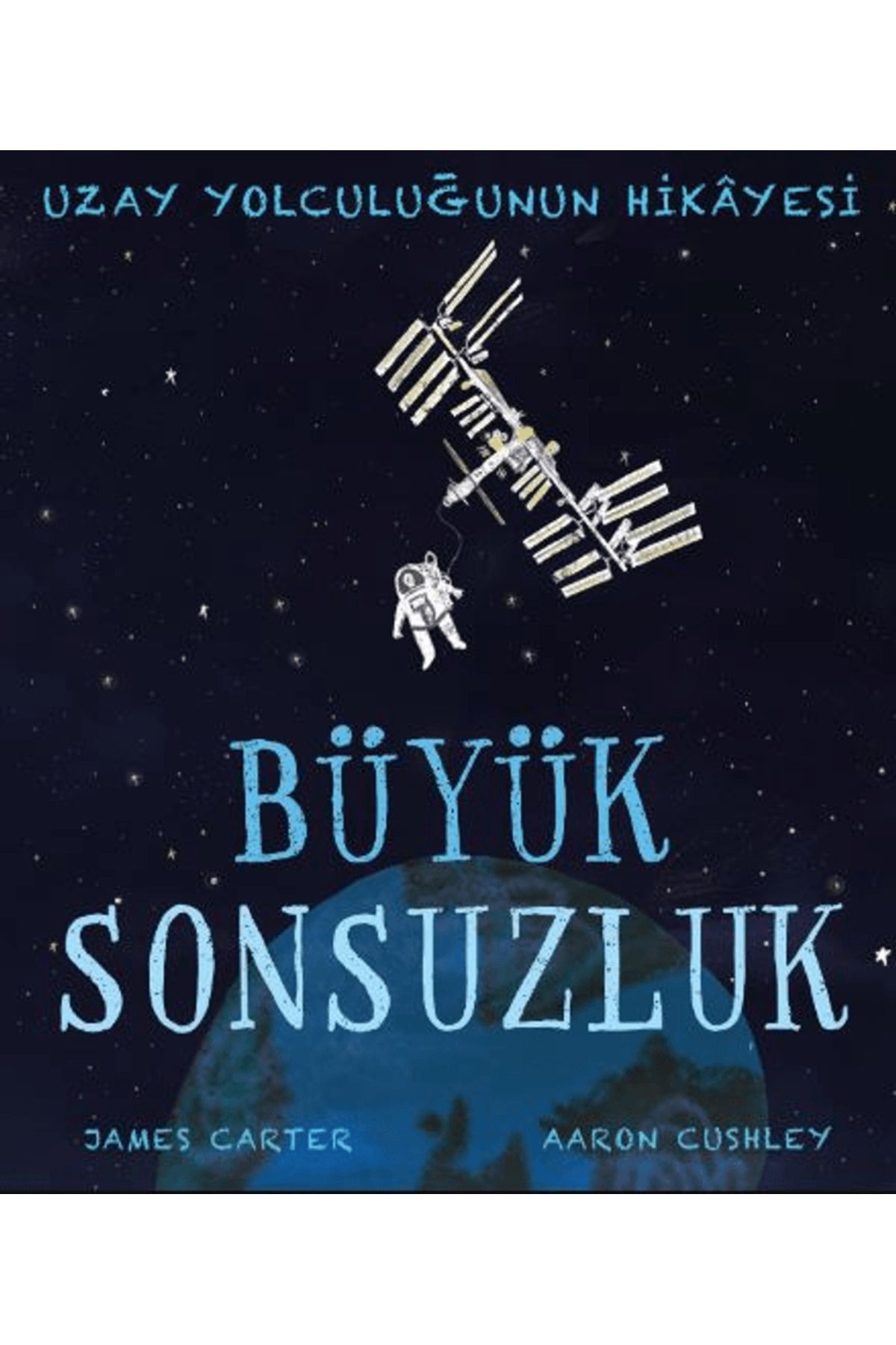 Martı Çocuk Yayınları Büyük Sonsuzluk / James Carter / Martı Çocuk Yayınları / 9786256312159