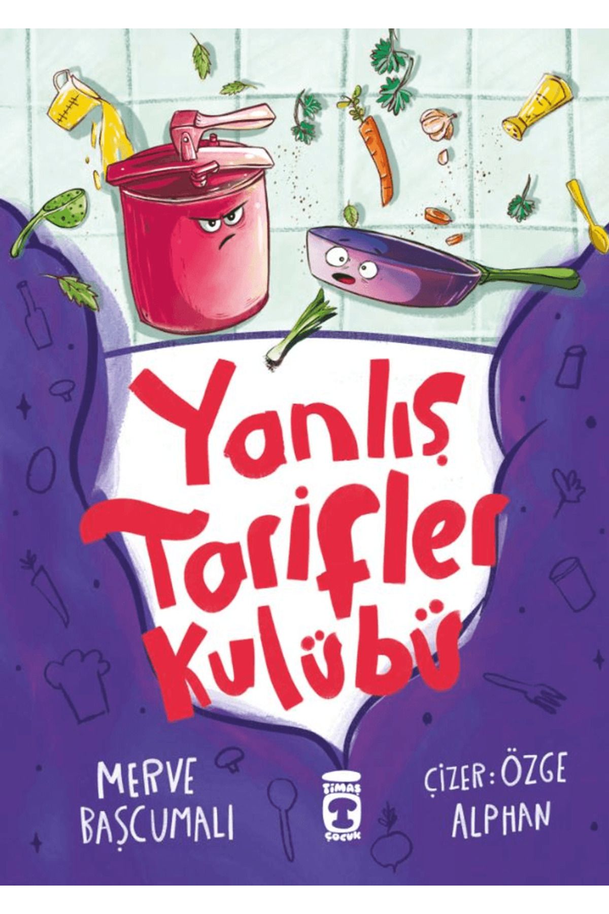 Timaş Çocuk Yanlış Tarifler Kulübü / Fatma Merve Başcumalı / Timaş Çocuk / 9786255978271