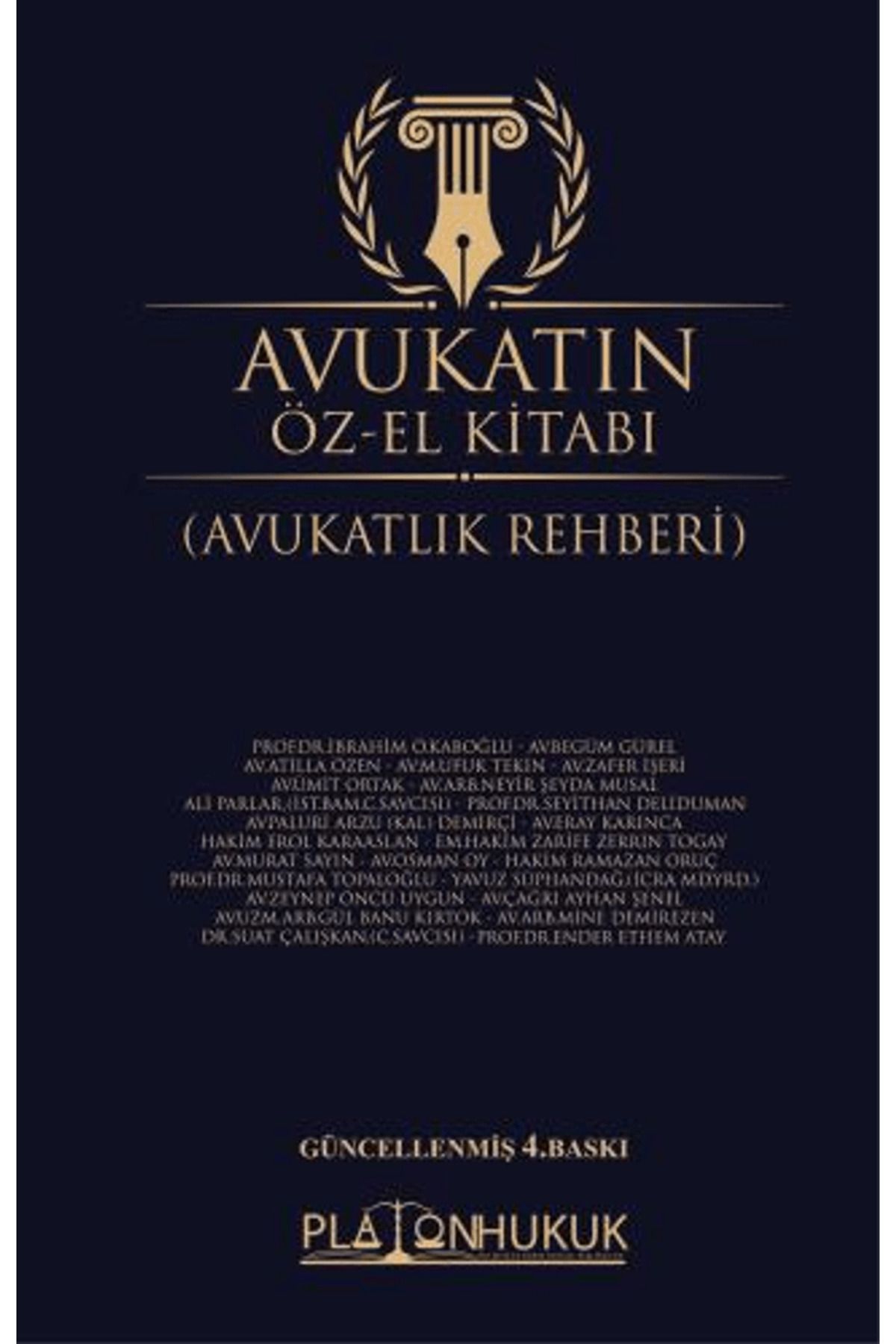 Platon Hukuk Avukatın Öz El Kitabı Avukatlık Rehberi / Kolektif / Platon Hukuk / 9786256533455