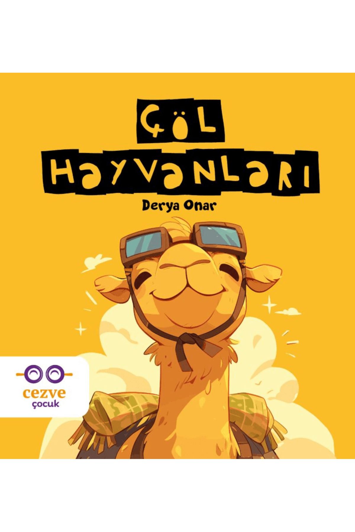 Cezve Çocuk Çöl Hayvanları / Derya Onar / Cezve Çocuk / 9786259709918