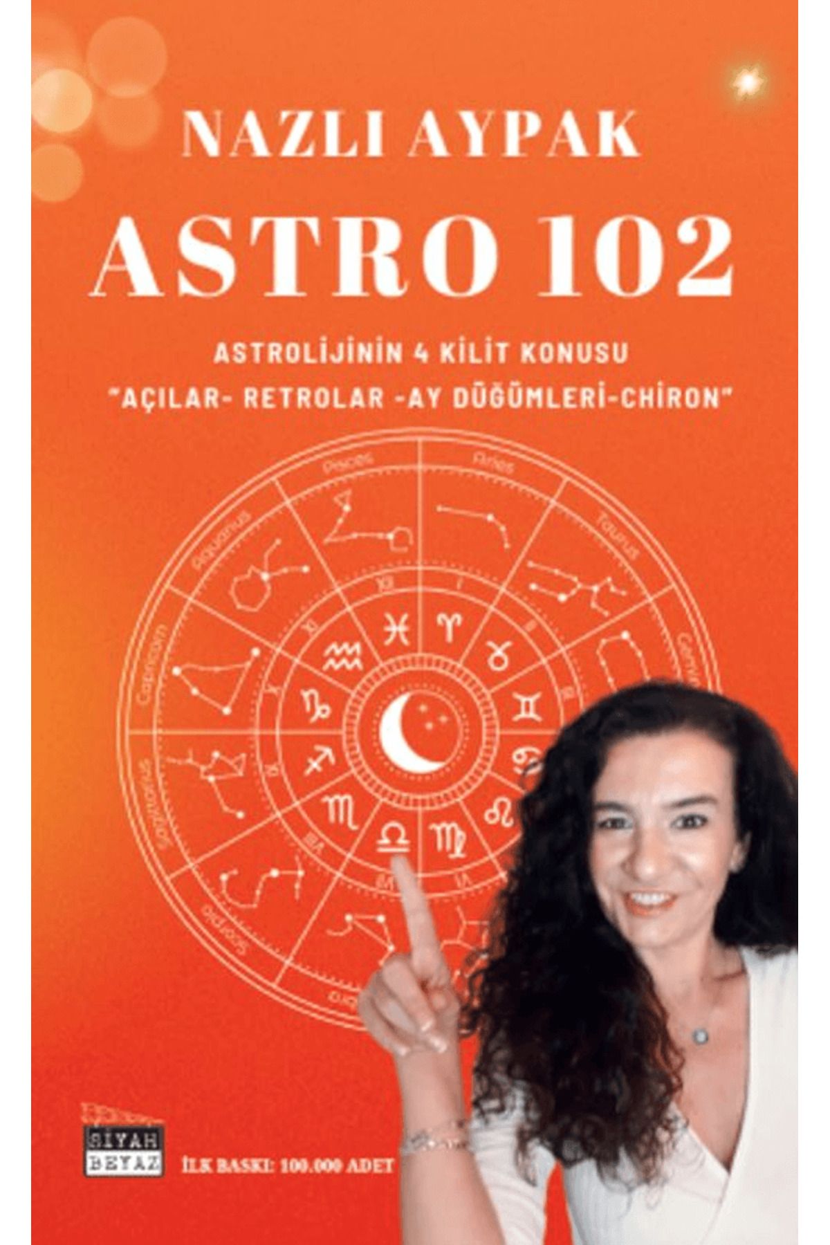 Siyah Beyaz Yayınları Astro 102 / Nazlı Aypak / Siyah Beyaz Yayınları / 9786255507464