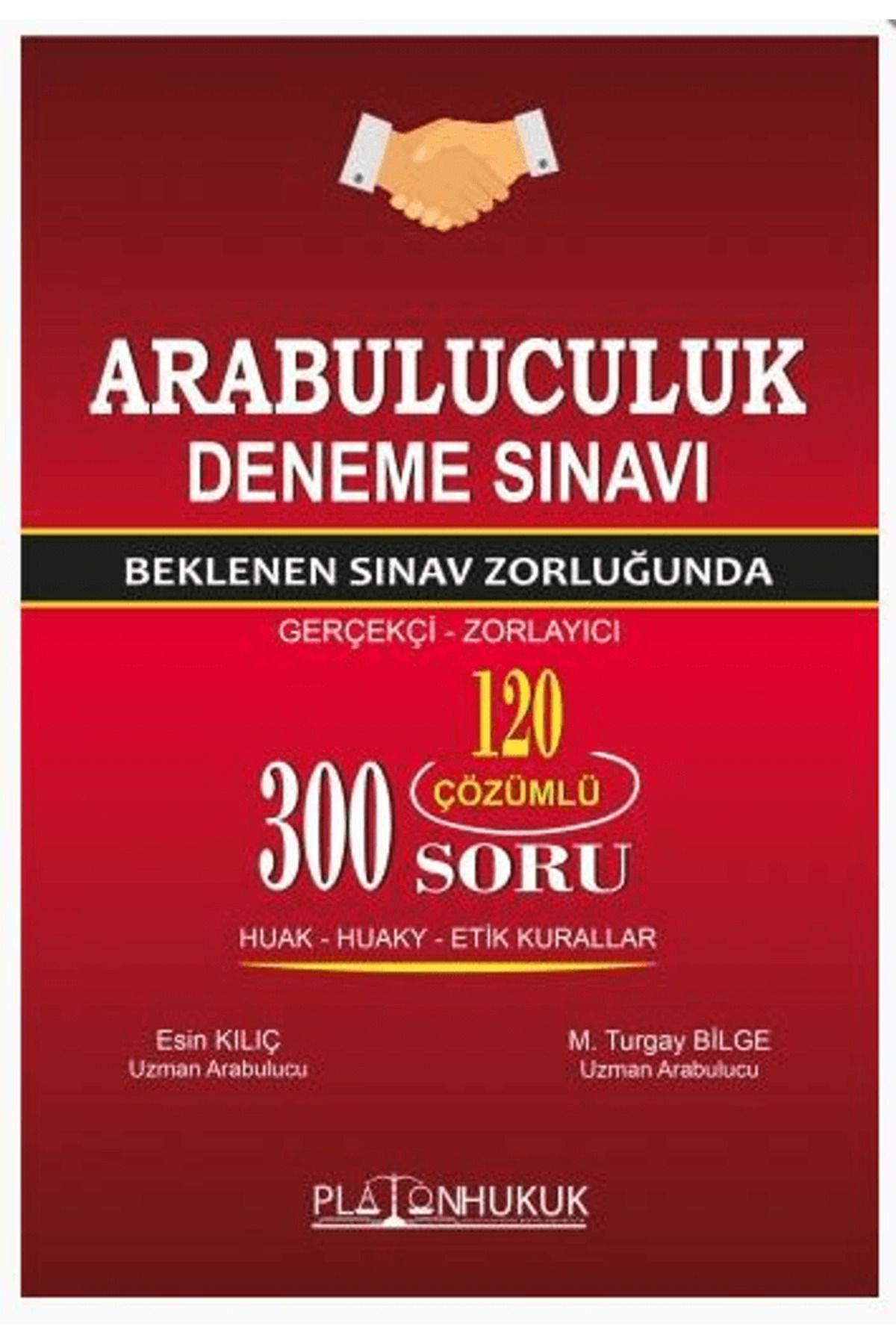 Platon Hukuk Arabuluculuk Sınavına Hazırlık Soru Bankası / Esin Kılıç / Platon Hukuk / 9786258128192
