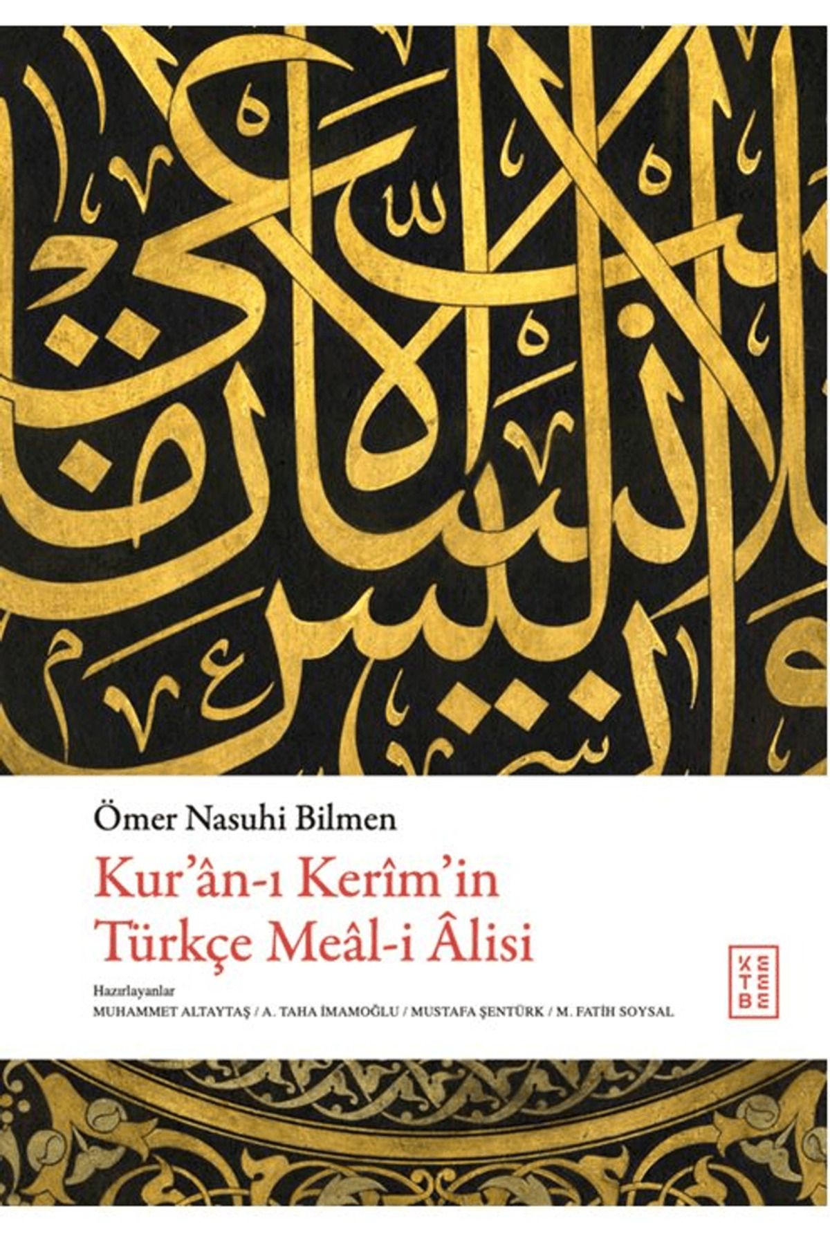 Ketebe Yayınları Kur’an-ı Kerim’in Türkçe Meal-i Alisi / Ömer Nasuhi Bilmen / Ketebe Yayınları / 9786257303675