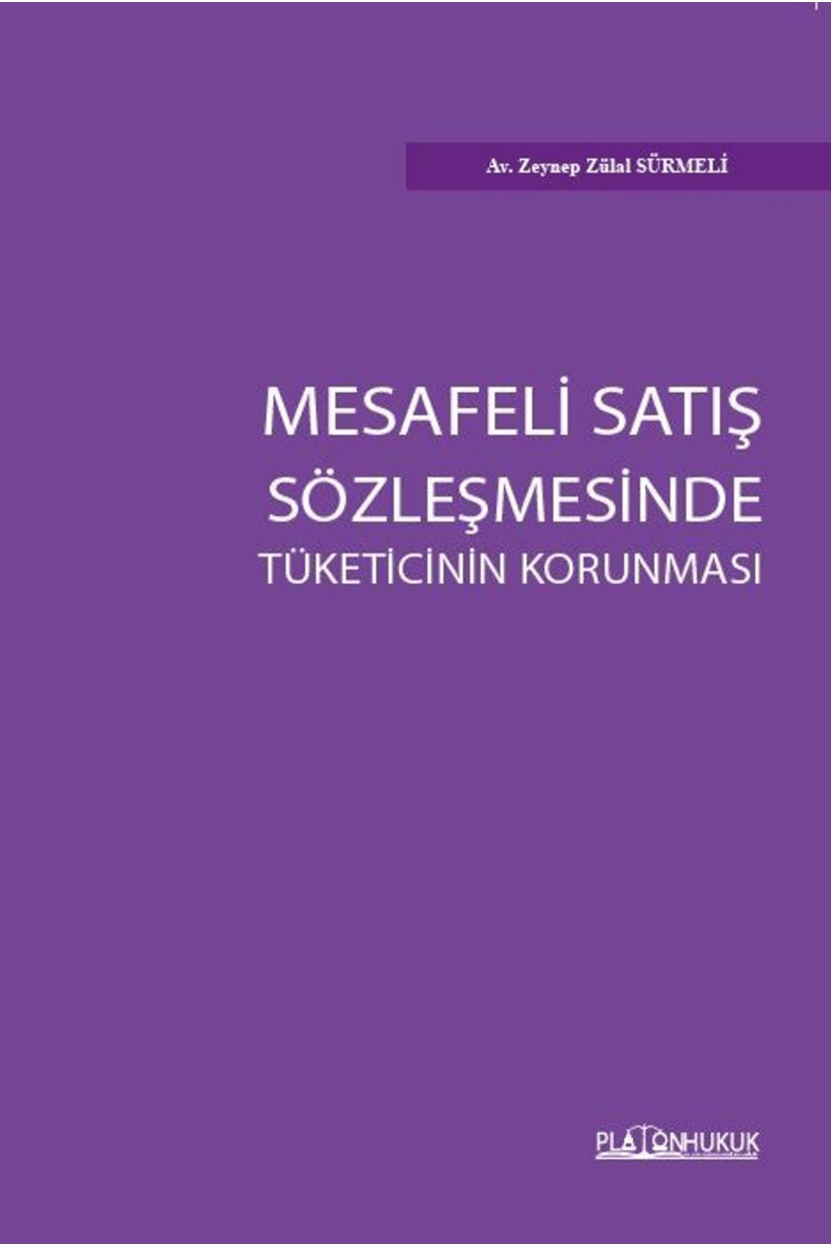 Platon Hukuk Mesafeli Satış Sözleşmesinde Tüketicinin Korunması / Platon Hukuk / 9786255569257