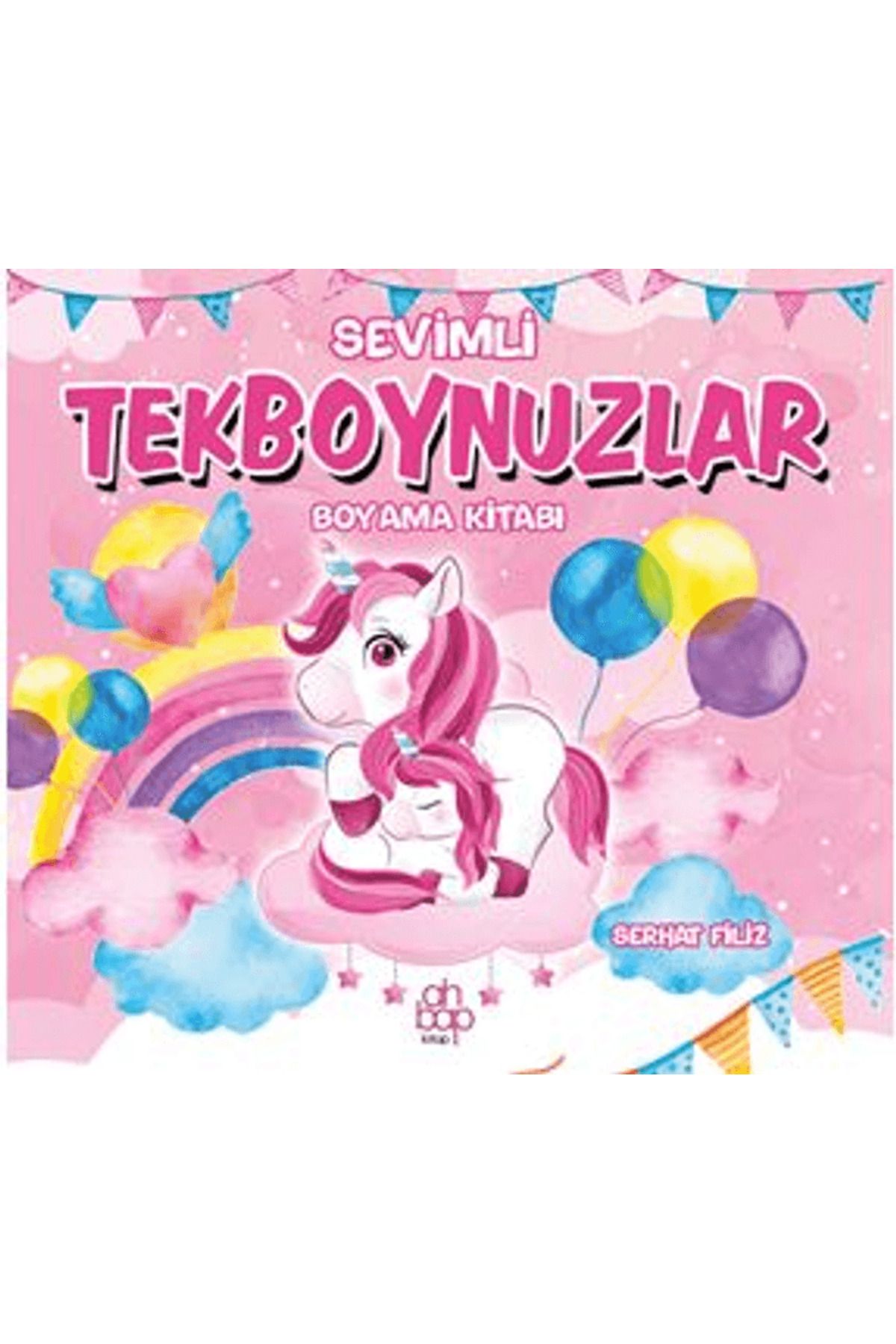 Ahbap Kitap Sevimli Tekboynuzlar Boyama Kitabı / Serhat Filiz / Ahbap Kitap / 9786257710688