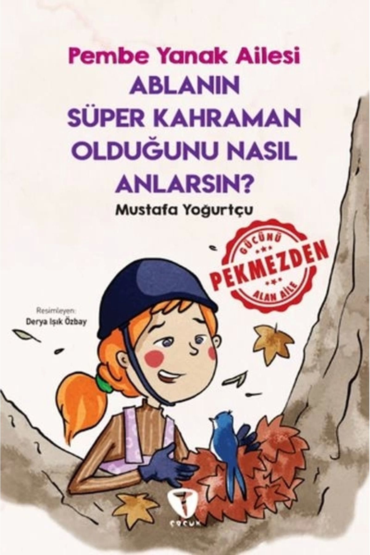 Turkuvaz Çocuk Ablanın Süper Kahraman Olduğunu Nasıl Anlarsın? Pembe Yanak Ailesi