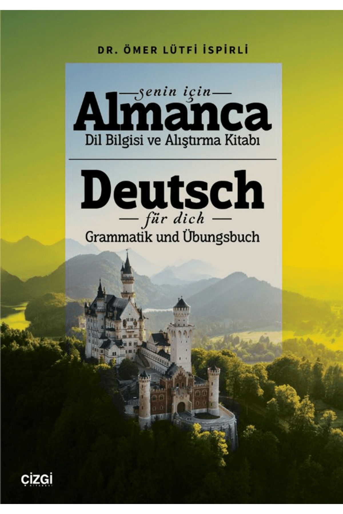 Çizgi Kitabevi Yayınları Senin İçin Almanca Dil Bilgisi Ve Alıştırma Kitabı/ Deutsch Für Dich Grammatik und Übungsbuch