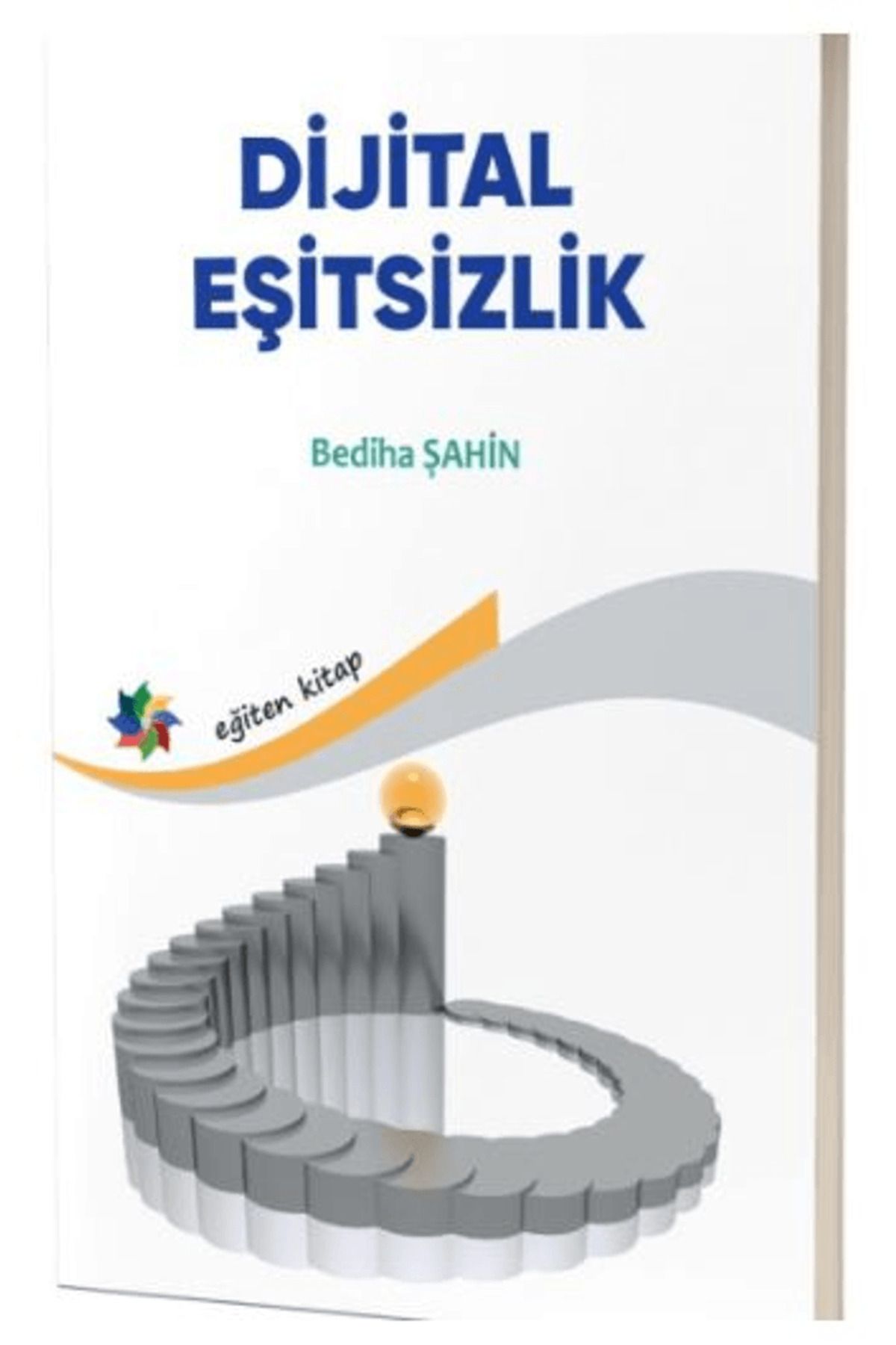 Eğiten Kitap Dijital Eşitsizlik / Bediha Şahin / Eğiten Kitap / 9786256946682