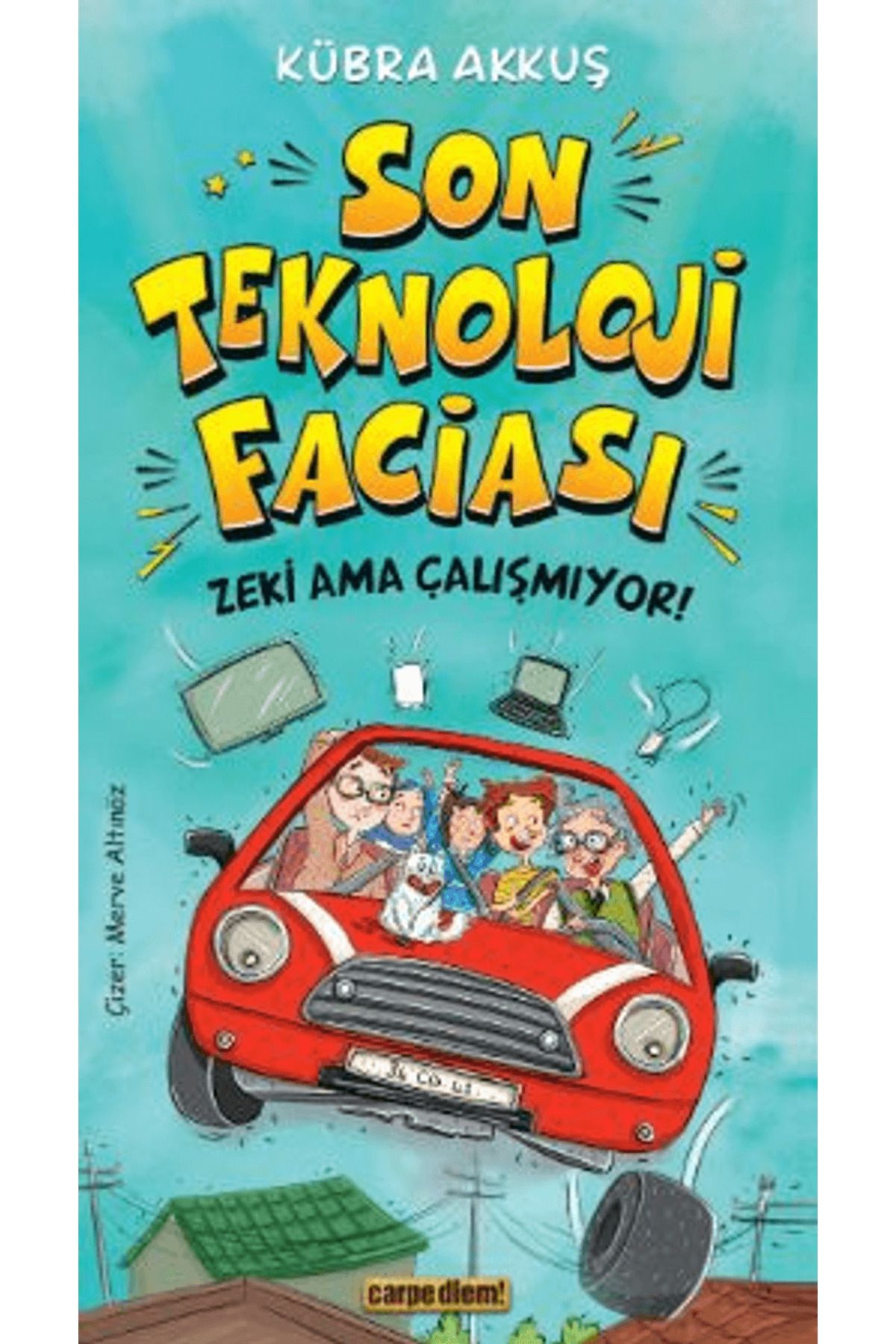 Carpe Diem Kitapları Son Teknoloji Faciası Zeki Ama Çalışmıyor / Kübra Akkuş / Carpe Diem Kitapları / 9786051443119