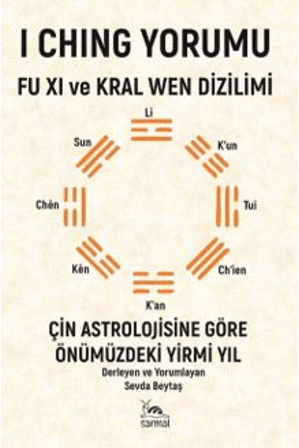 sarmal kitabevi I Ching Yorumu / Sevda Beytaş / Sarmal Kitabevi / 9786255518408