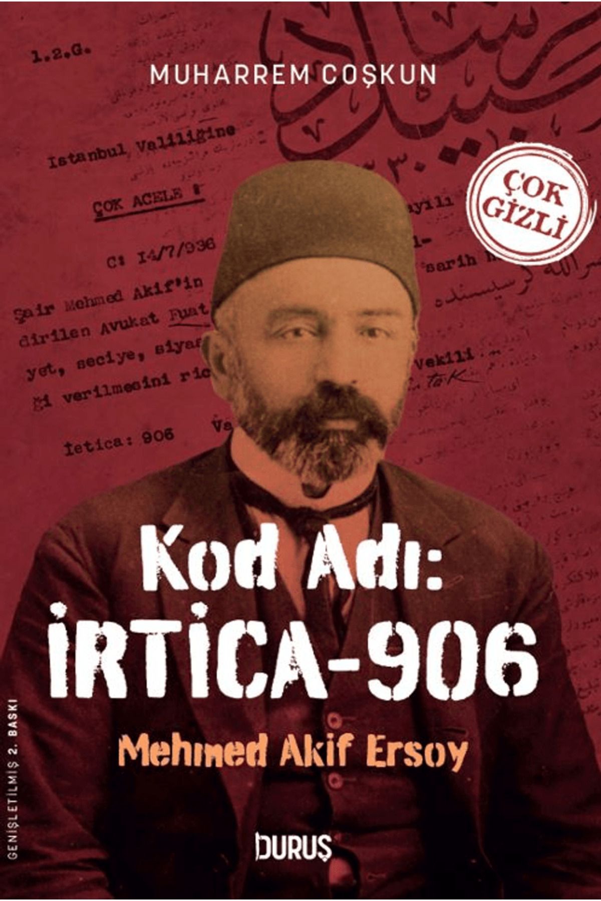 Duruş Yayınları Kod Adı: İrtica-906/ Mehmet Akif Ersoy / Muharrem Coşkun / Duruş Yayınları / 9786259734156