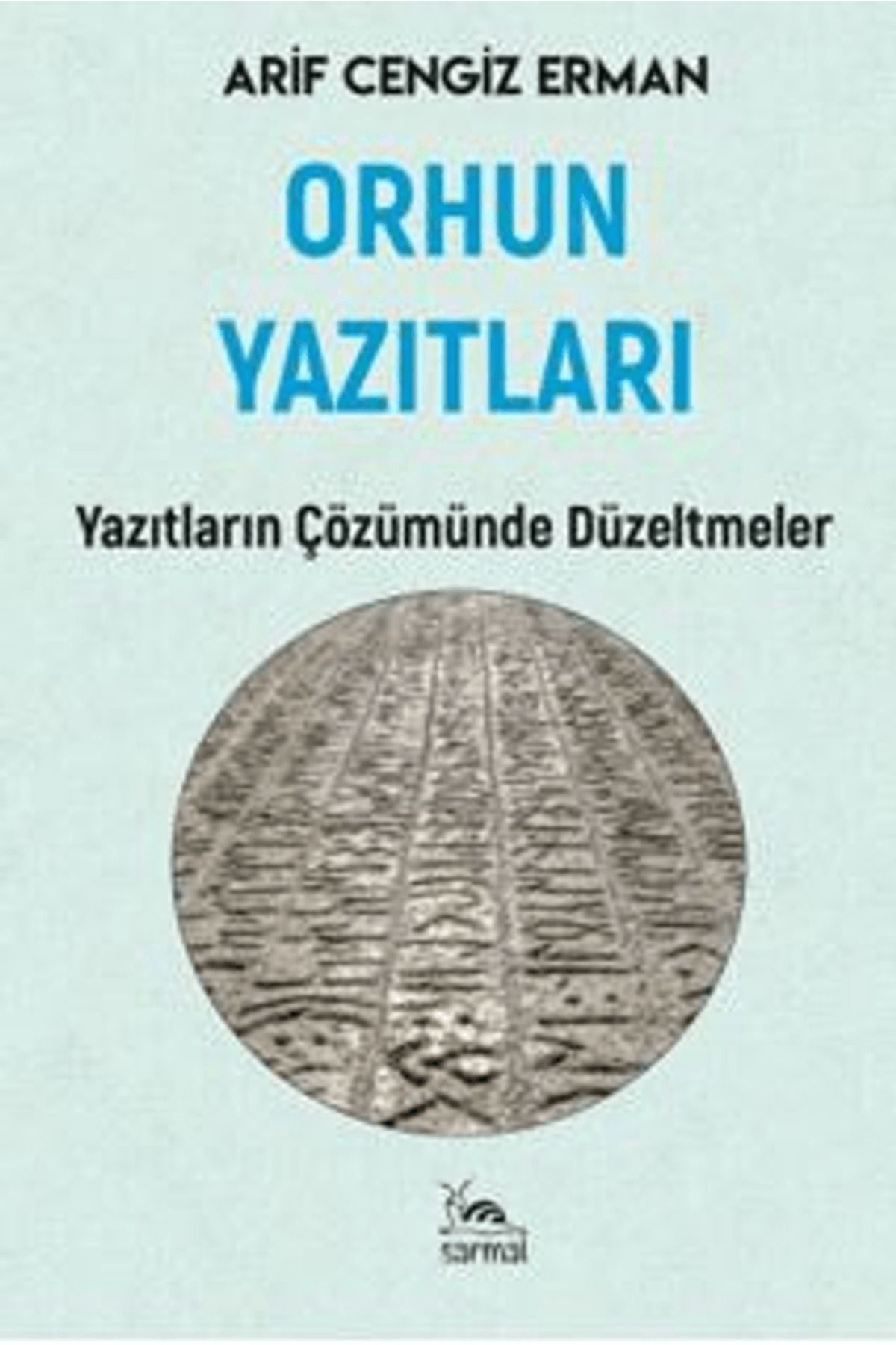 sarmal kitabevi Orhun Yazıtları / Arif Cengiz Erman / Sarmal Kitabevi / 9786255518422