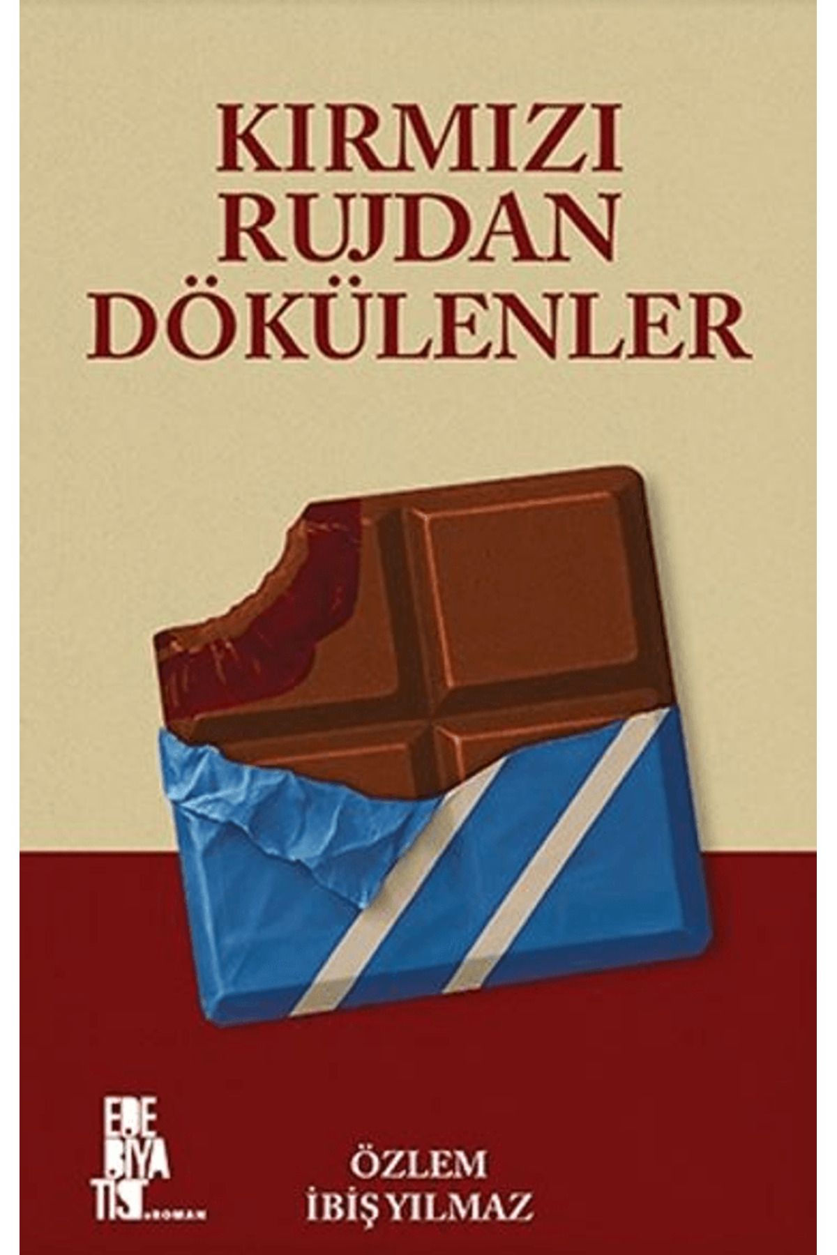 Edebiyatist Kırmızı Rujdan Dökülenler / Özlem İbiş Yılmaz / Edebiyatist / 9786256100503