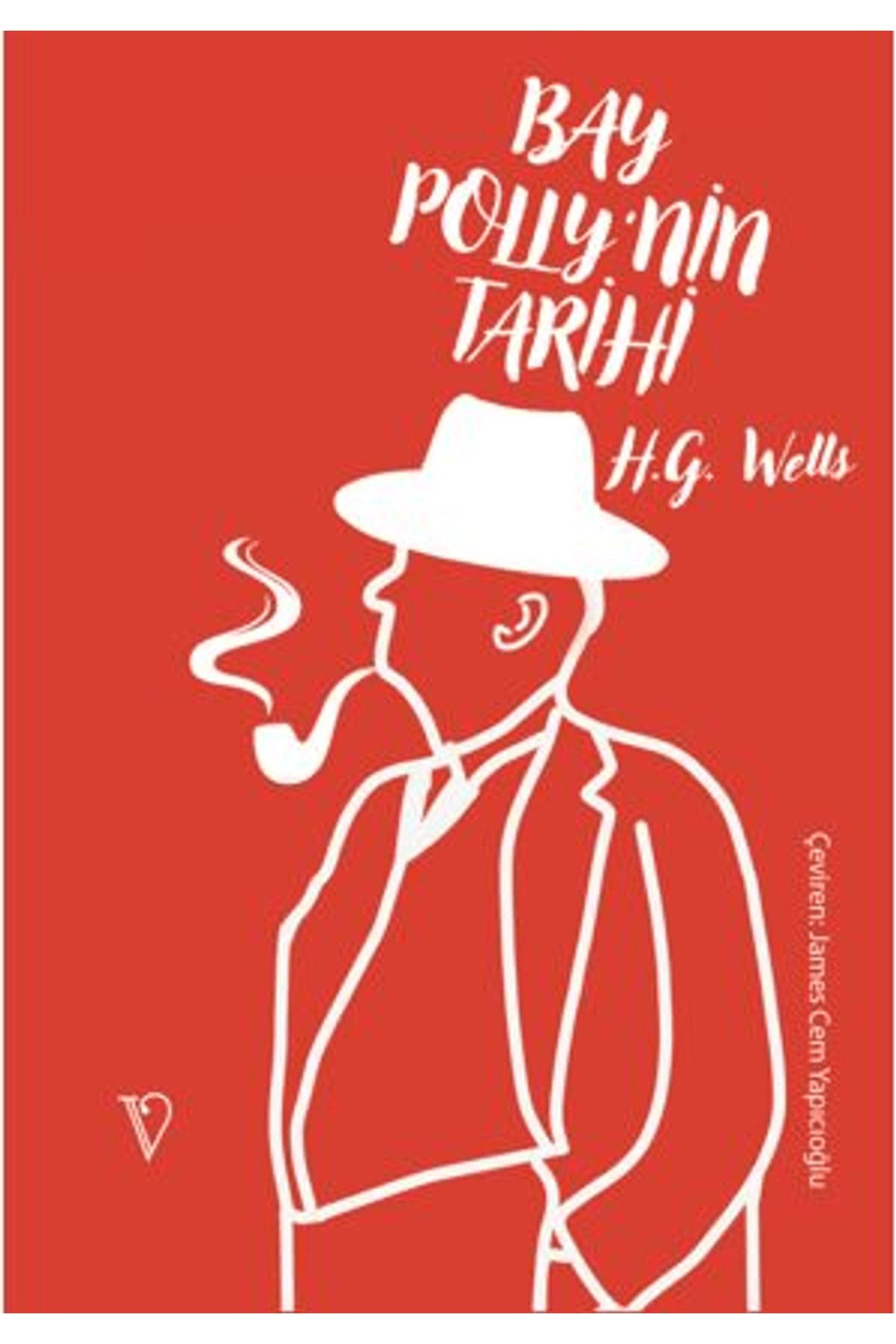 VACİLANDO KİTAP Bay Polly’nin Tarihi / H. G. Wells / Vacilando Kitap / 9786259771359