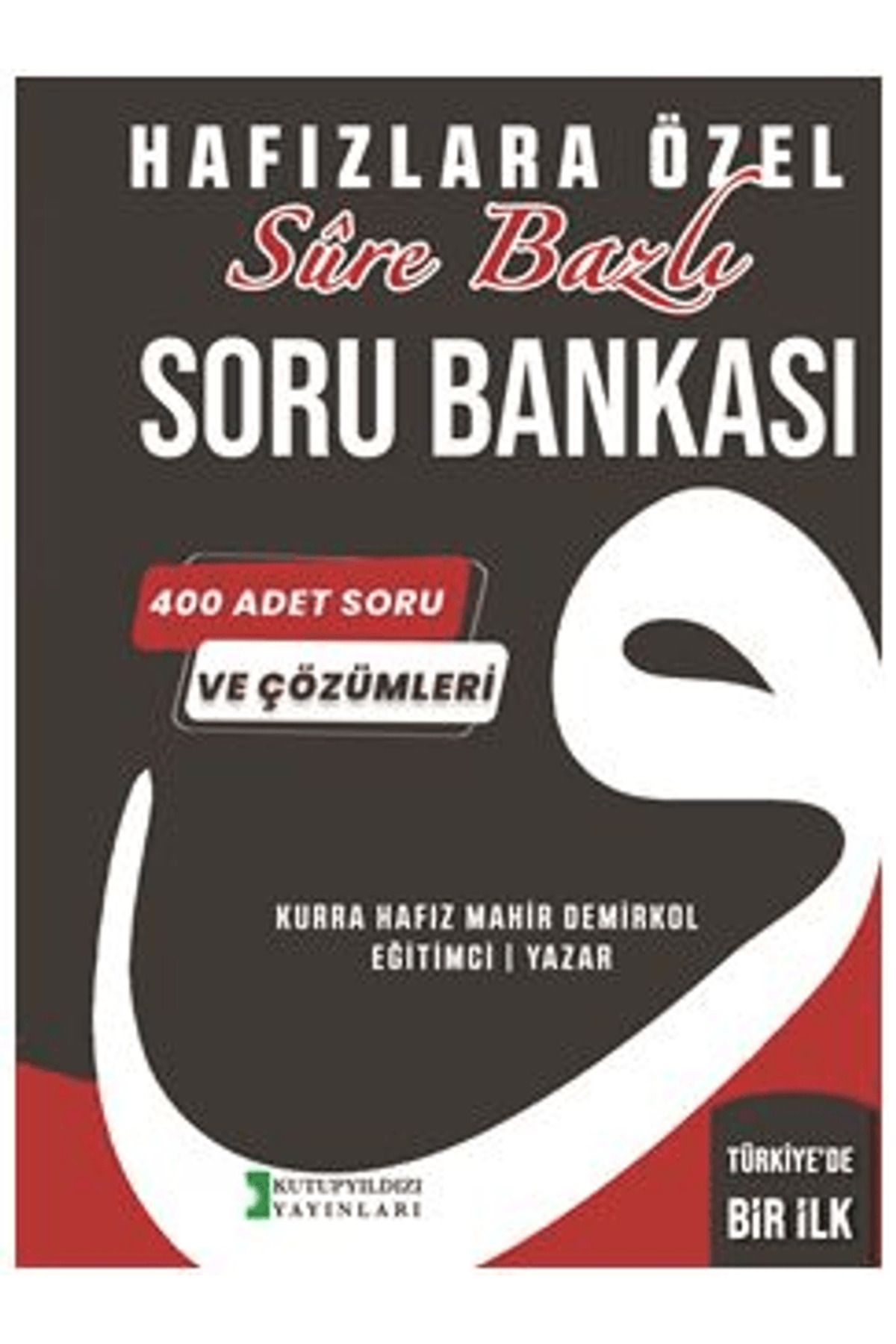 Kutup Yıldızı Yayınları Hafızlara Özel Sure Bazlı Soru Bankası / Mahir Demirkol / Kutup Yıldızı Yayınları / 9786256413108