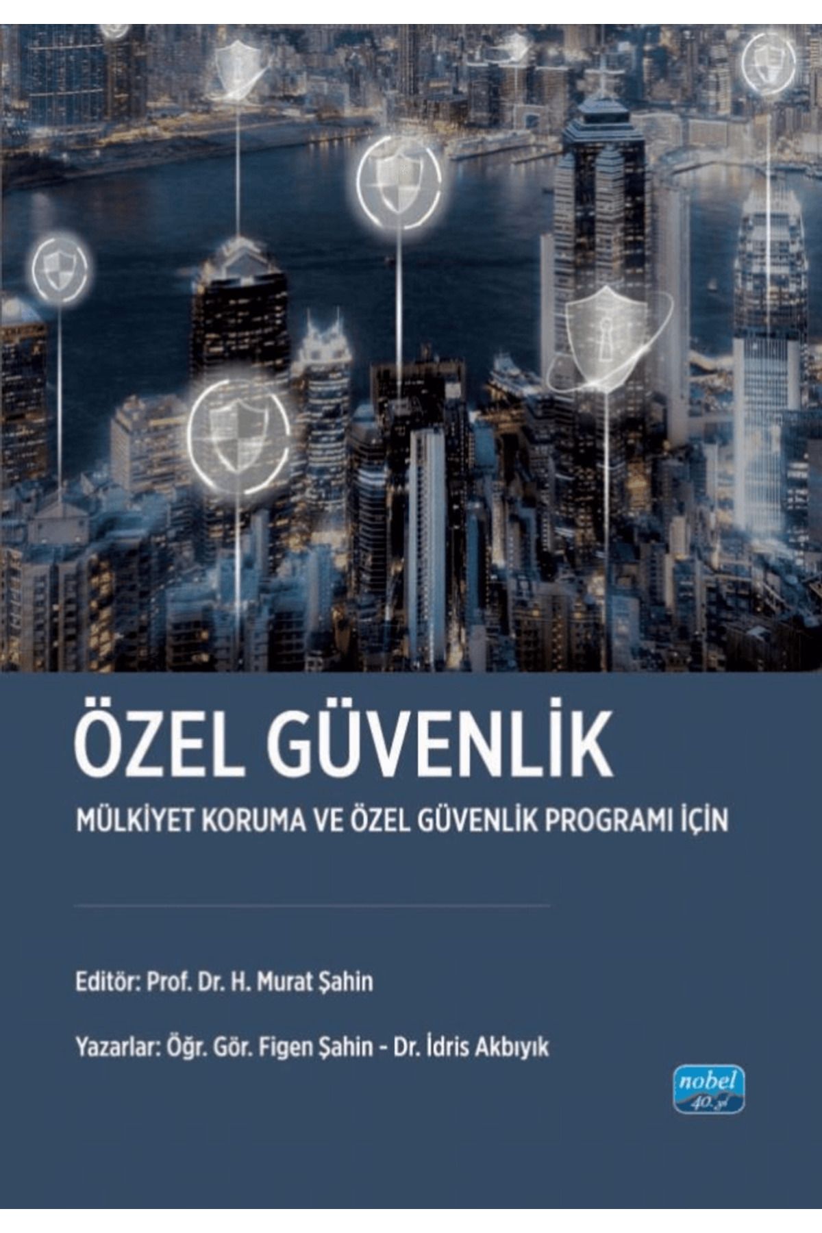 Nobel Akademik Yayıncılık Özel Güvenlik-Mülkiyet Koruma ve Özel Güvenlik Programı İçin / 9786253861483
