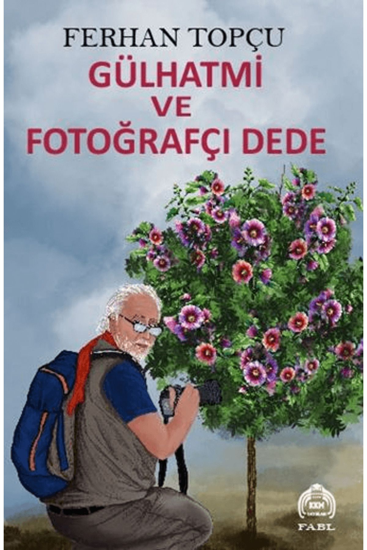 Kekeme Yayınları Gülhatmi ve Fotoğrafçı Dede / Ferhan Topçu / Kekeme Yayınları / 9786256694675