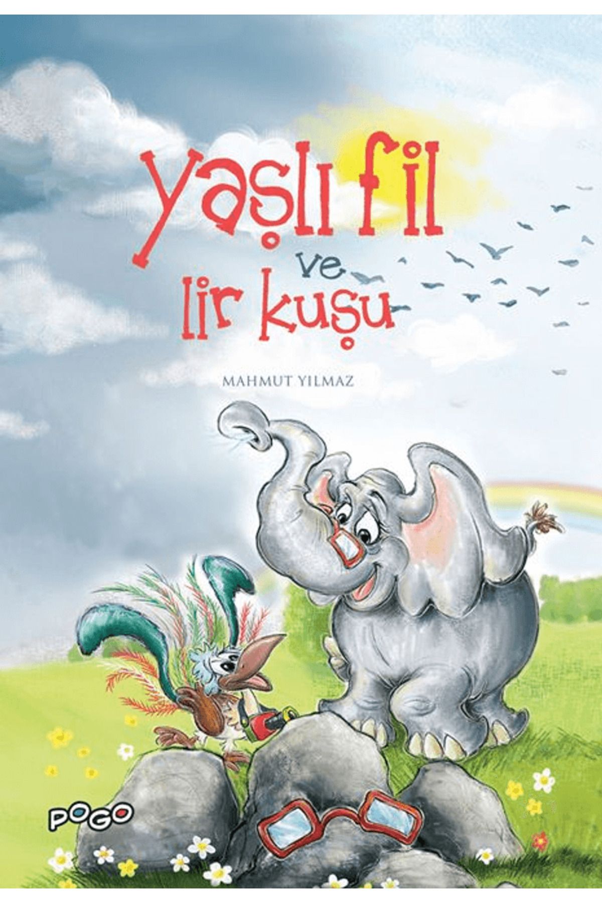 Pogo Çocuk Yaşlı Fil ve Lir Kuşu / Mahmut Yılmaz / Pogo Çocuk / 9786256298255