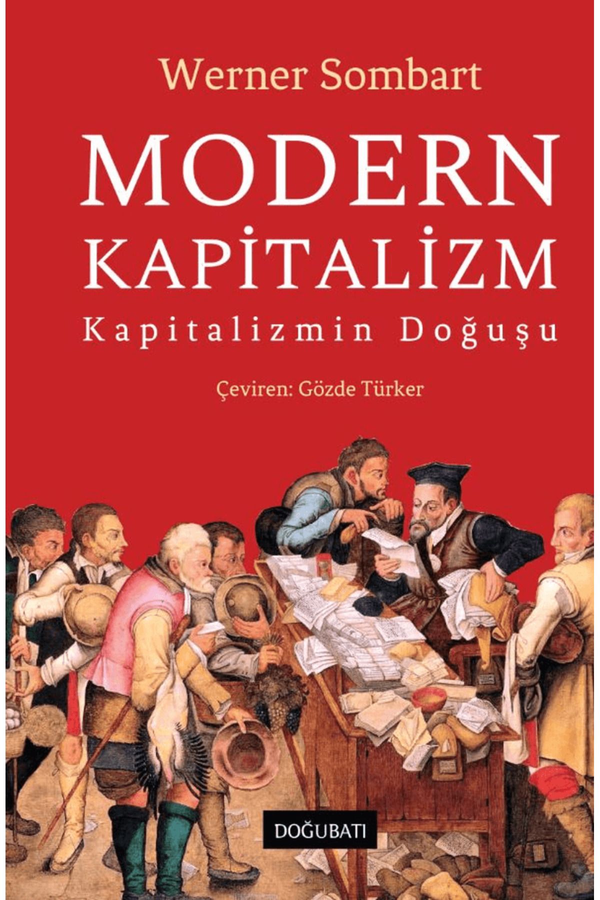 Doğu Batı Yayınları Modern Kapitalizm / Werner Sombart / Doğu Batı Yayınları / 9786256194113
