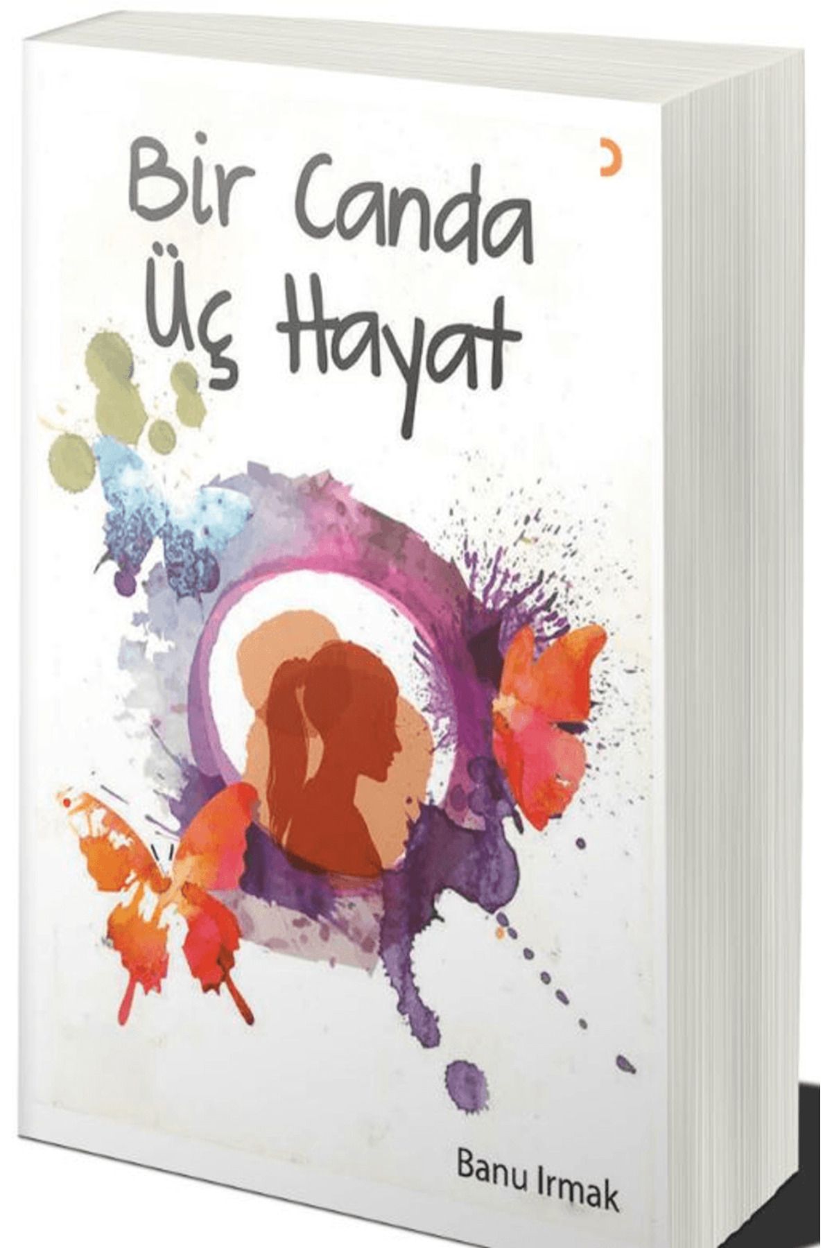 Cinius Yayınları Bir Canda Üç Hayat / Banu Irmak / Cinius Yayınları / 9786258425246