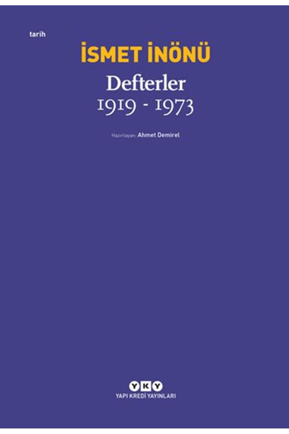 Yapı Kredi Yayınları Defterler (1919-1973) / İsmet İnönü / Yapı Kredi Yayınları / 9789750864865