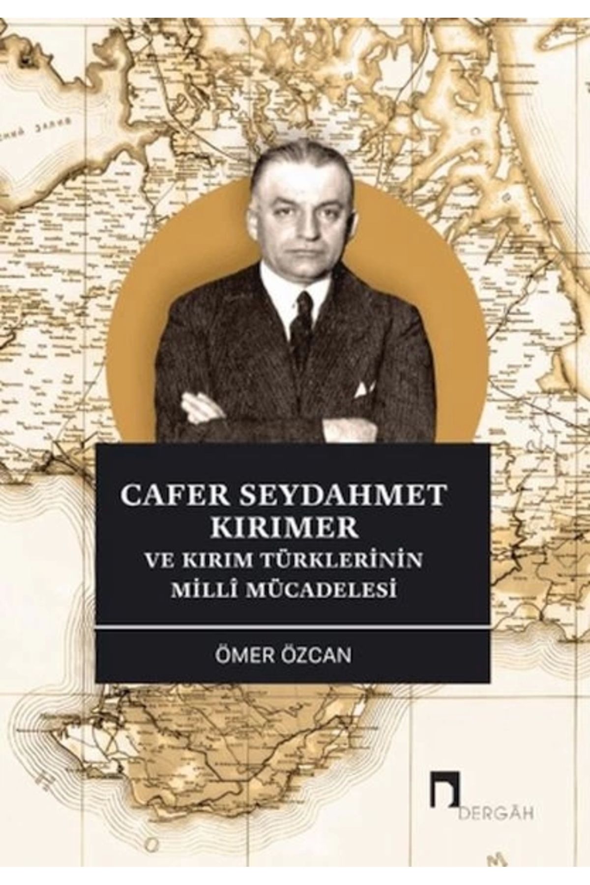 Dergah Yayınları Cafer Seydahmet Kırımer ve Kırım Türklerinin Milli Mücadelesi