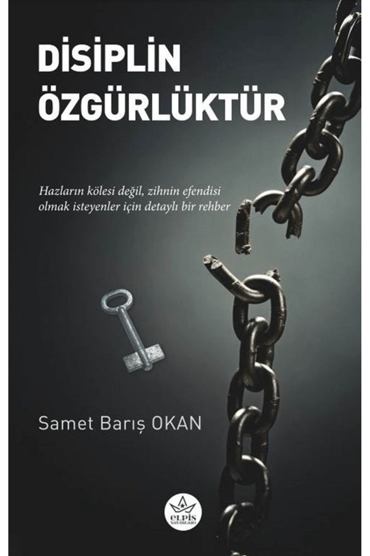 Elpis Yayınları Disiplin Özgürlüktür / Samet Barış Okan / Elpis Yayınları / 9786256285583