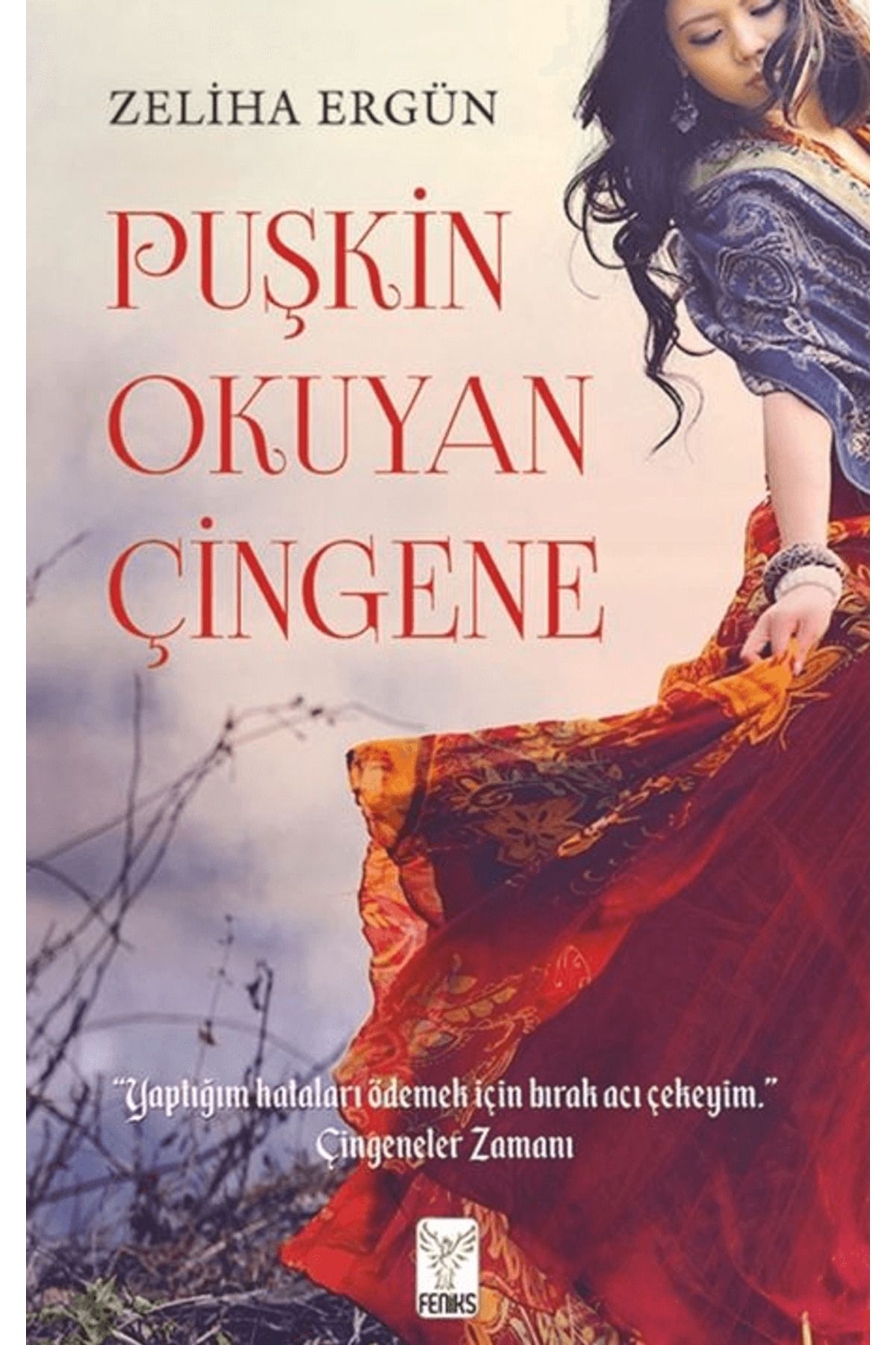 Feniks Yayınları Puşkin Okuyan Çingene / Zeliha Ergün / Feniks Yayınları / 9786057284358