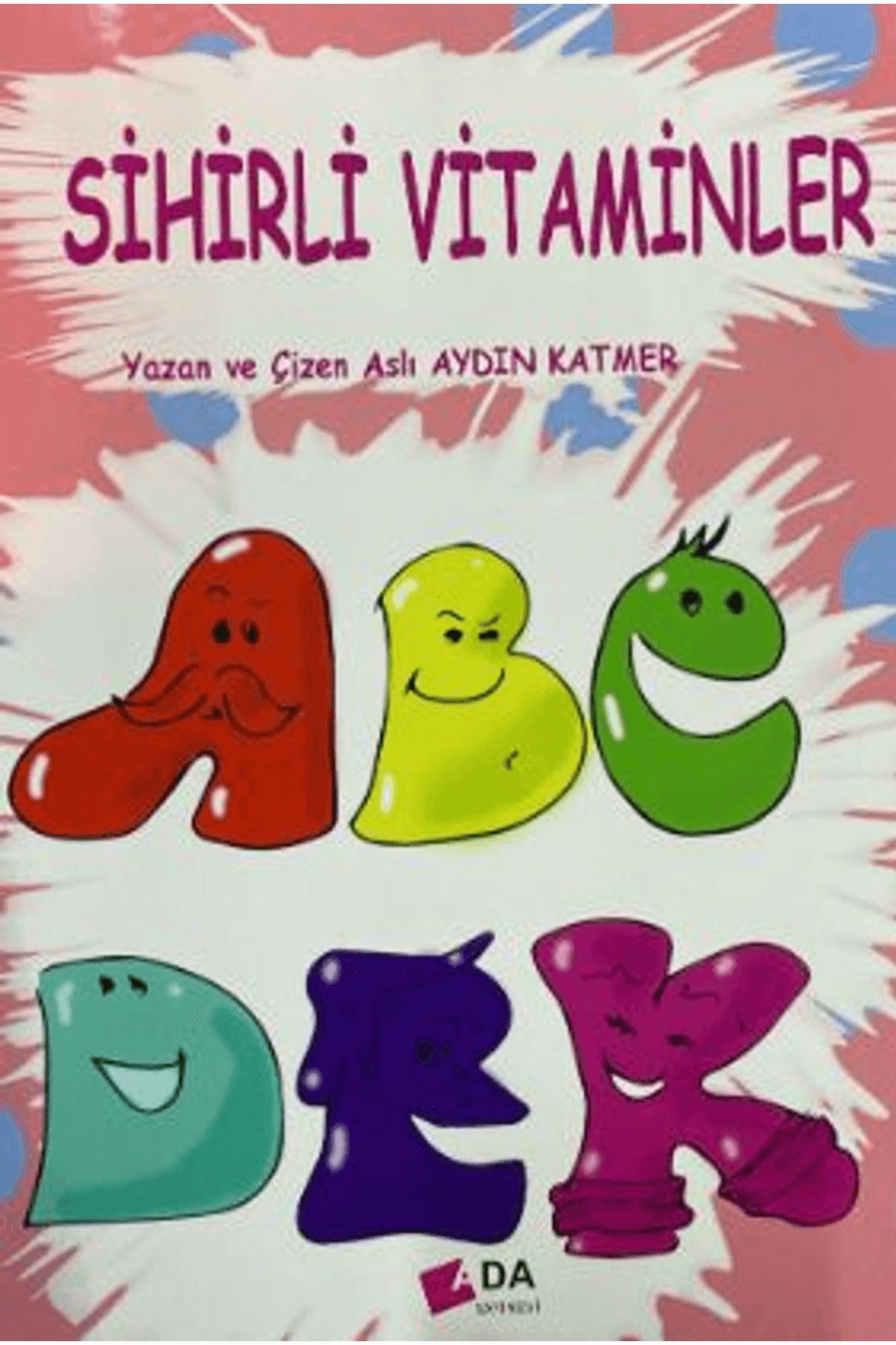 Ada Yayınları Sihirli Vitaminler / Aslı Aydın Katmer / Ada Yayınları / 9786259741529