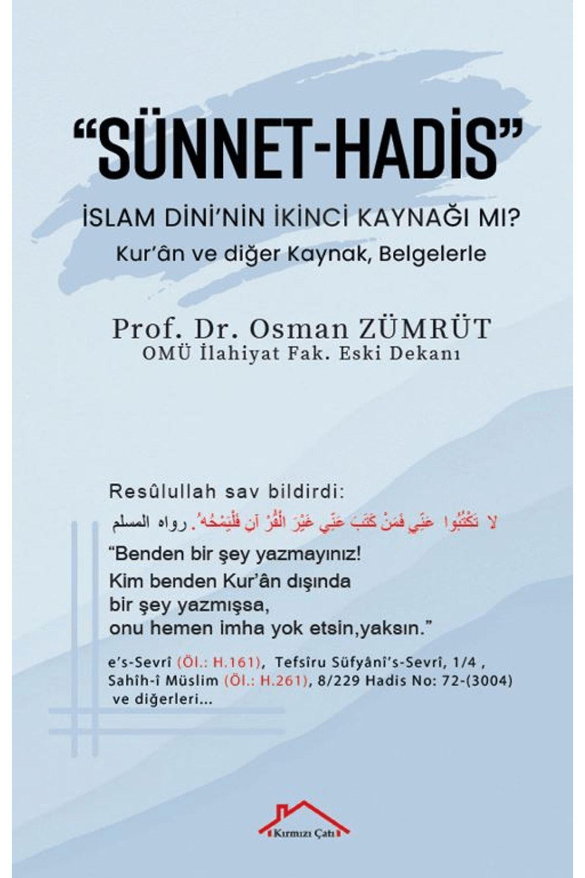Kırmızı Çatı Yayınları Sünnet-Hadis / Osman Zümrüt / Kırmızı Çatı Yayınları / 9786256426641