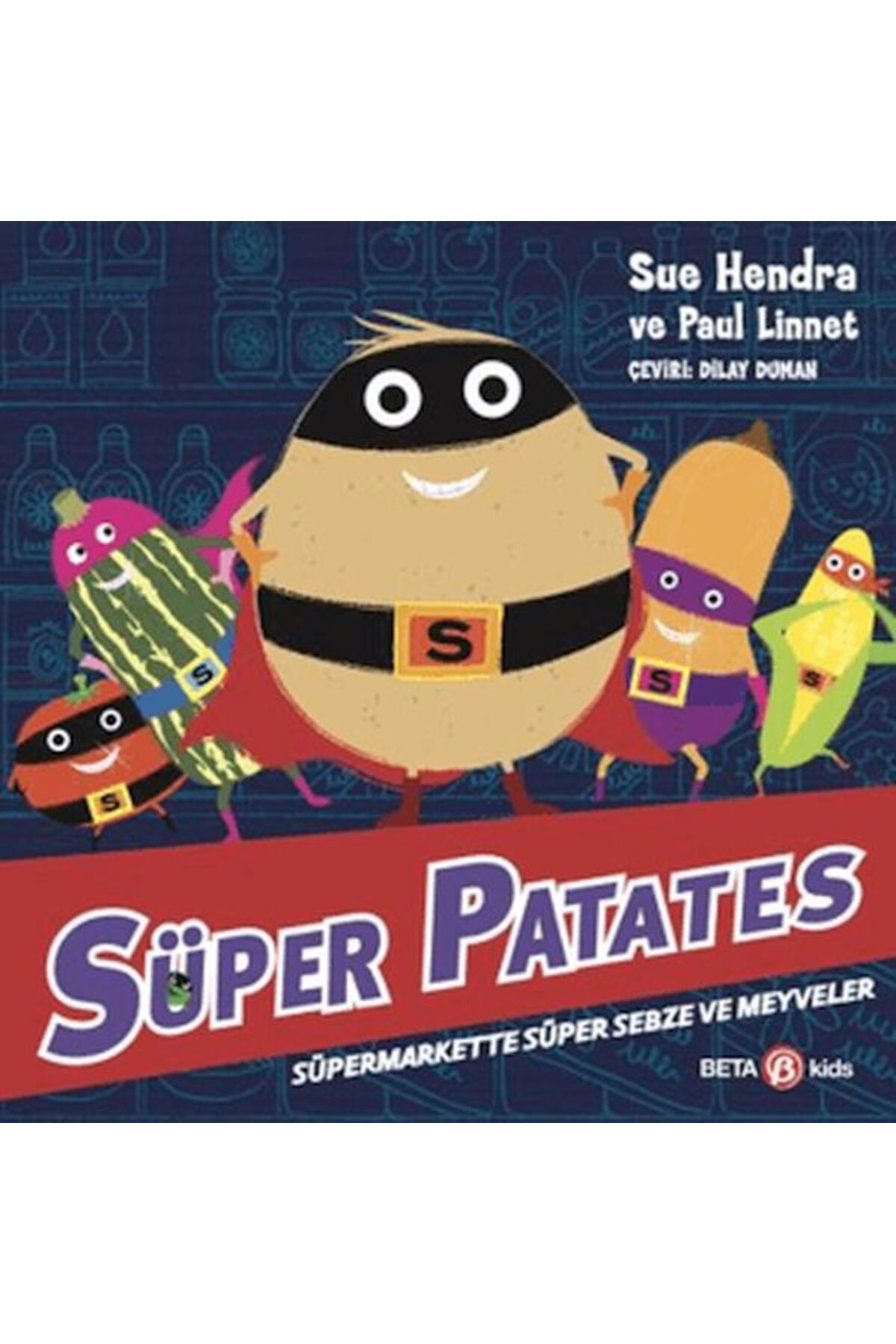 Destek Yayınları Süper Patates Süpermarkette Süper Sebze Ve Meyveler