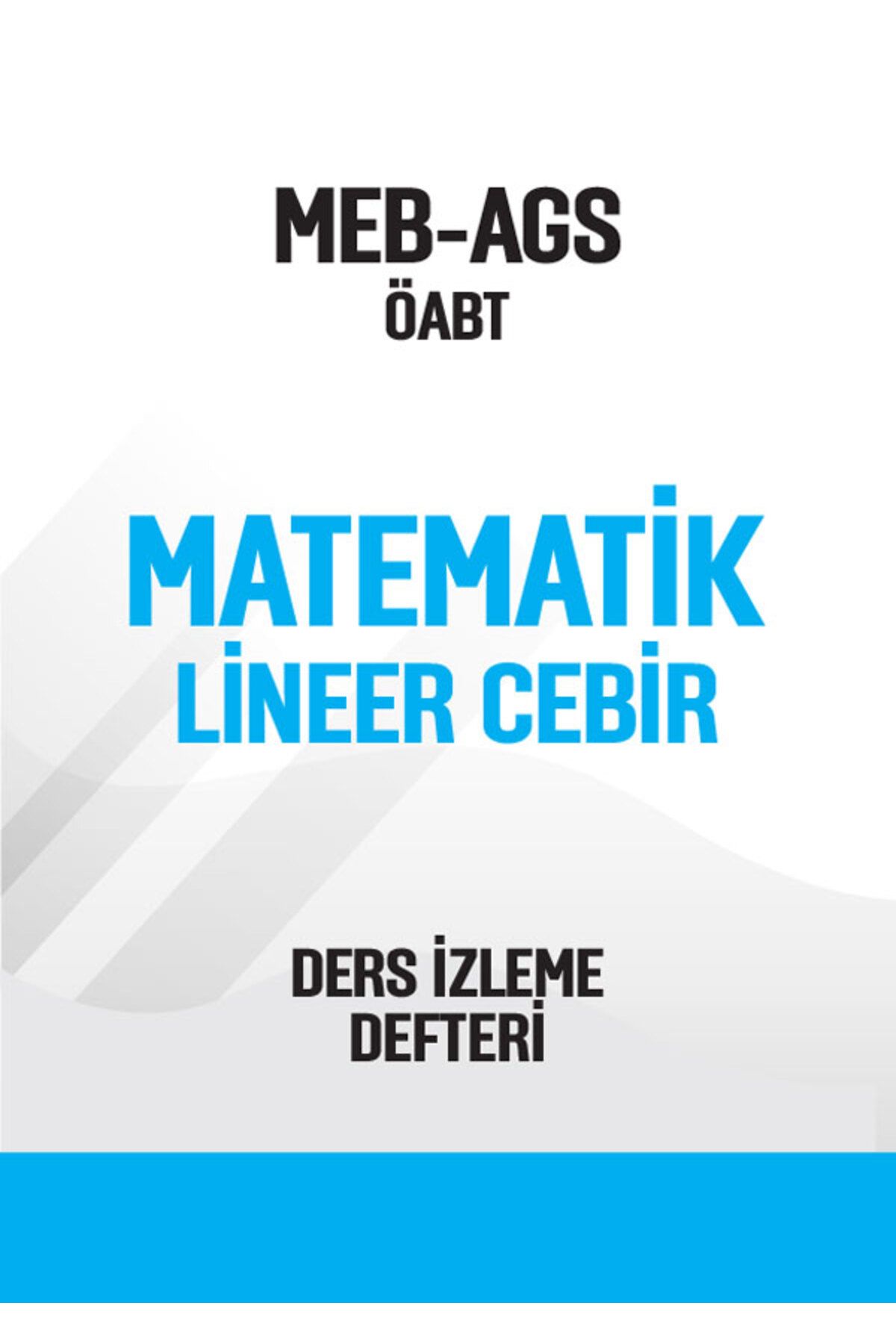 Pegem Akademi Yayıncılık MEB-AGS-ÖABT Matematik Lineer Cebir Ders İzleme Defteri Pegem Yayınları