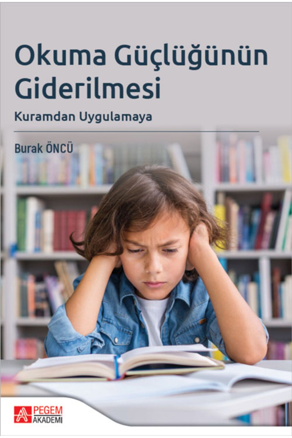 Pegem Akademi Yayıncılık Okuma Güçlüğünün Giderilmesi Pegem Yayınları