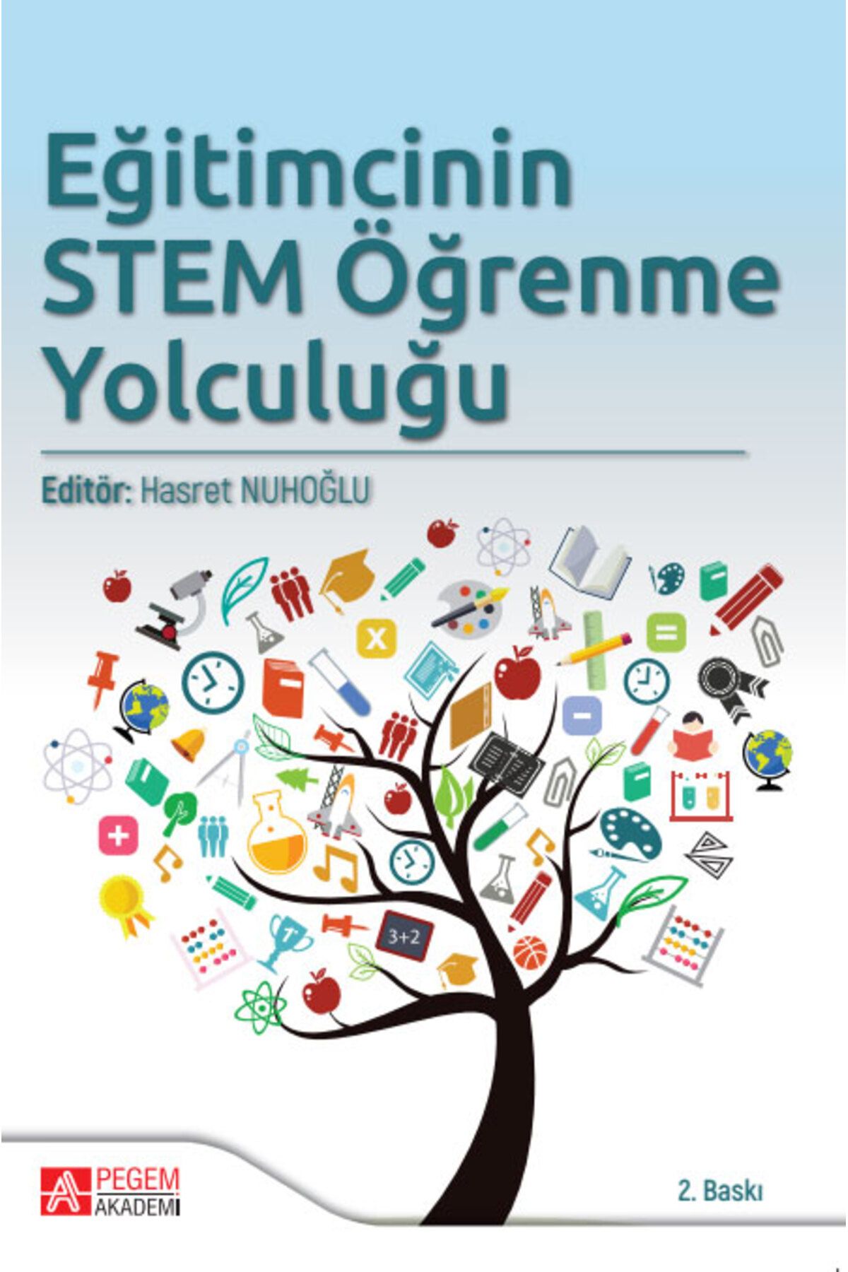 Pegem Akademi Yayıncılık Eğitimcinin STEM Öğrenme Yolculuğu Pegem Yayınları