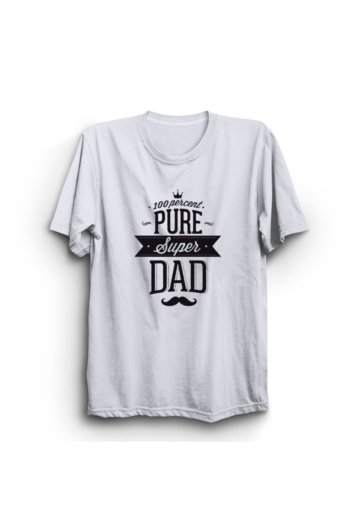 The Fame 100 Percent Pure Super Dad, %100 Saf Süper Baba, Babalar Günü Baskılı %100 Pamuk Tişört
