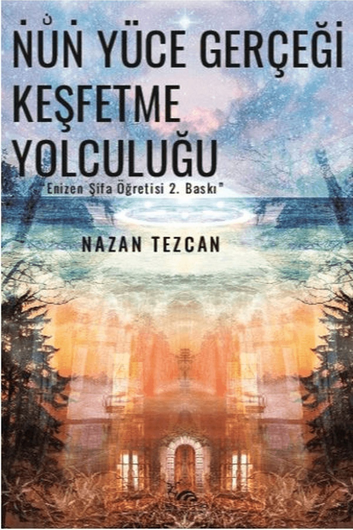 sarmal kitabevi Nun Yüce Gerçeği Keşfetme Yolculuğu / Nazan Tezcan / Sarmal Kitabevi / 9786255518118