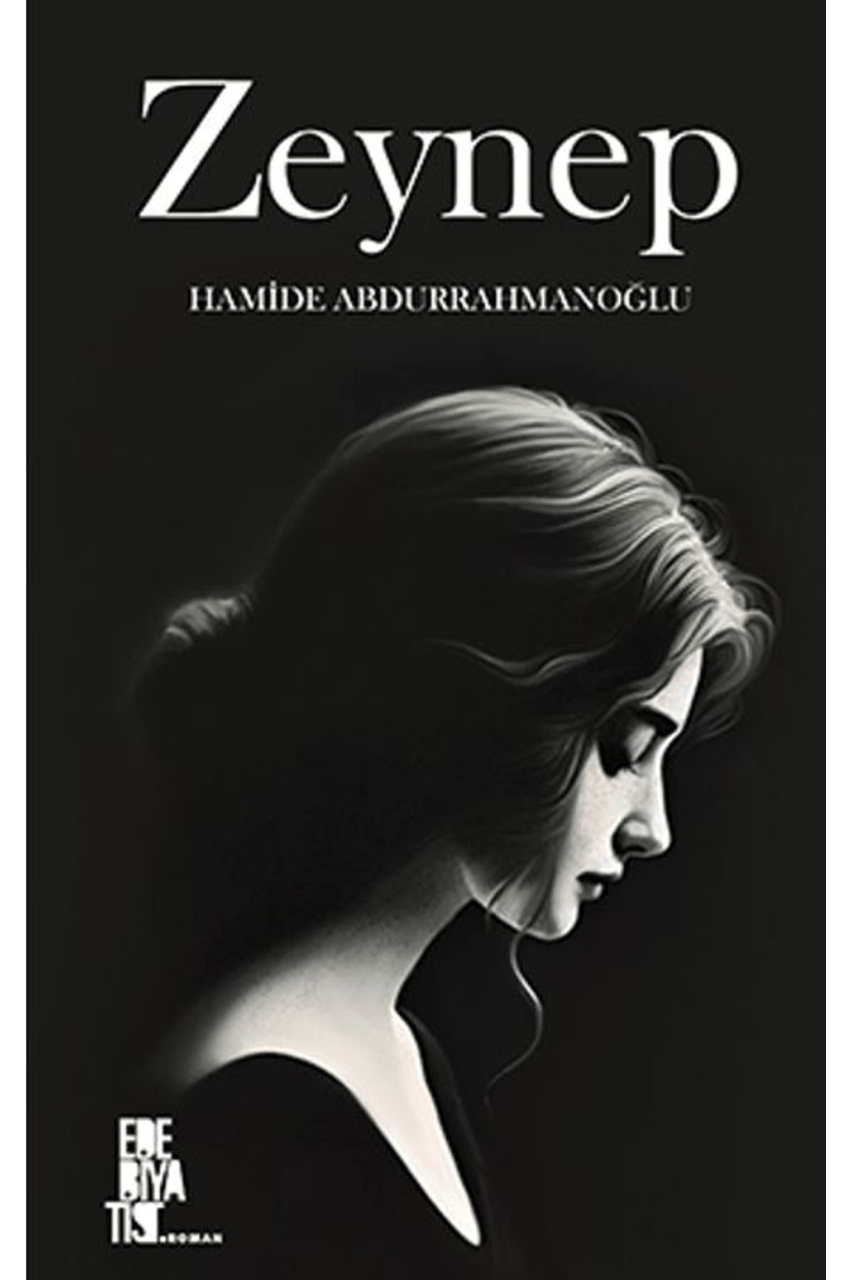 Edebiyatist Zeynep / Hamide Abdurrahmanoğlu / Edebiyatist / 9786256100336