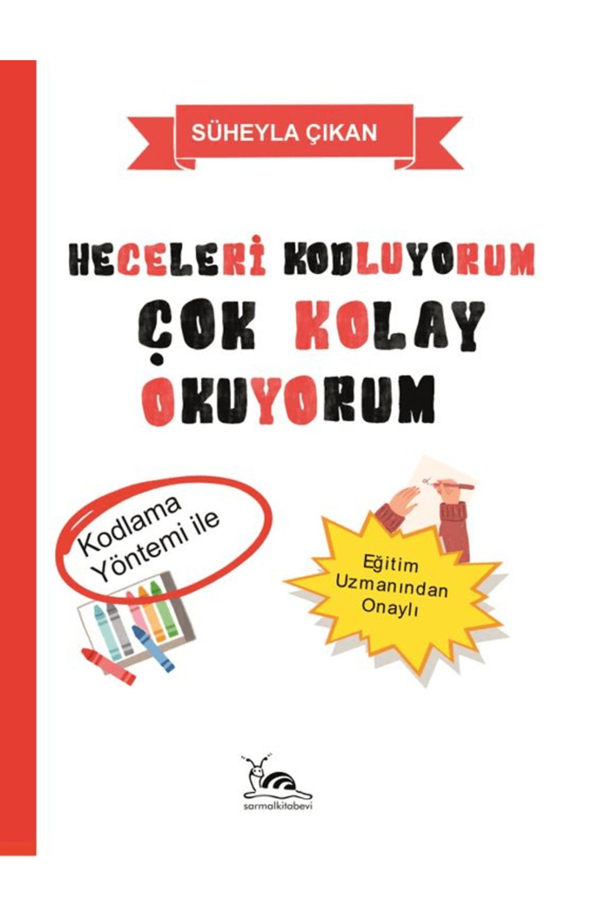 sarmal kitabevi Heceleri Kodluyorum / Süheyla Çıkan / Sarmal Kitabevi / 9786255518064
