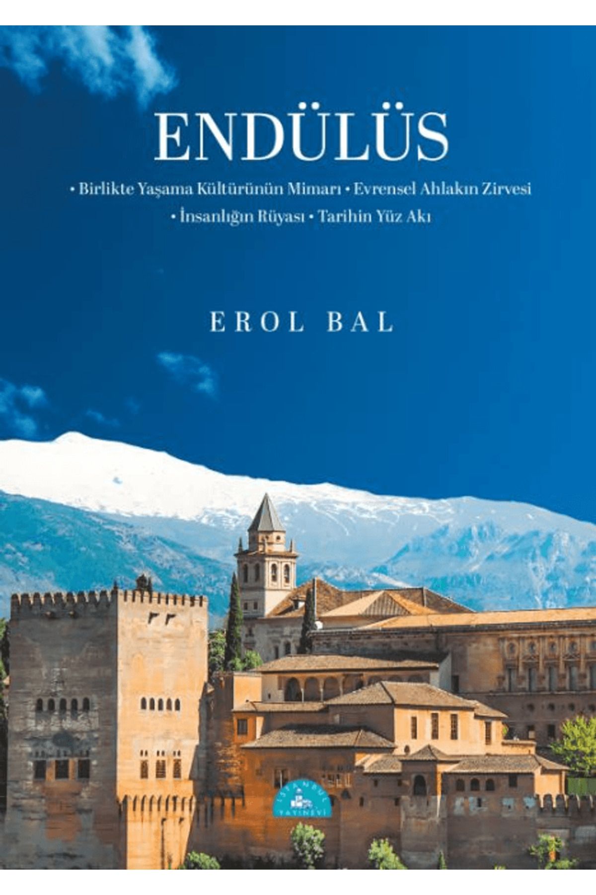 İstanbul Yayınevi Endülüs / Erol Bal / İstanbul Yayınevi / 9786057239754