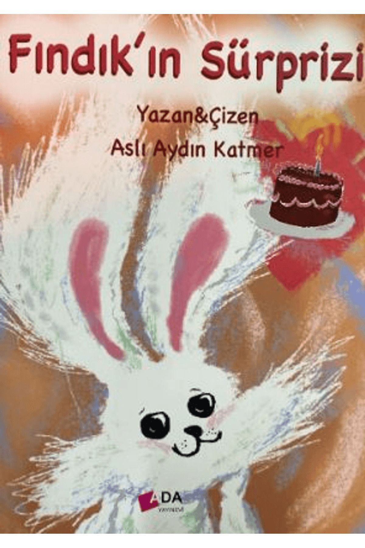 Ada Yayınları Fındık'ın Sürprizi / Aslı Aydın Katmer / Ada Yayınları / 9786259741505