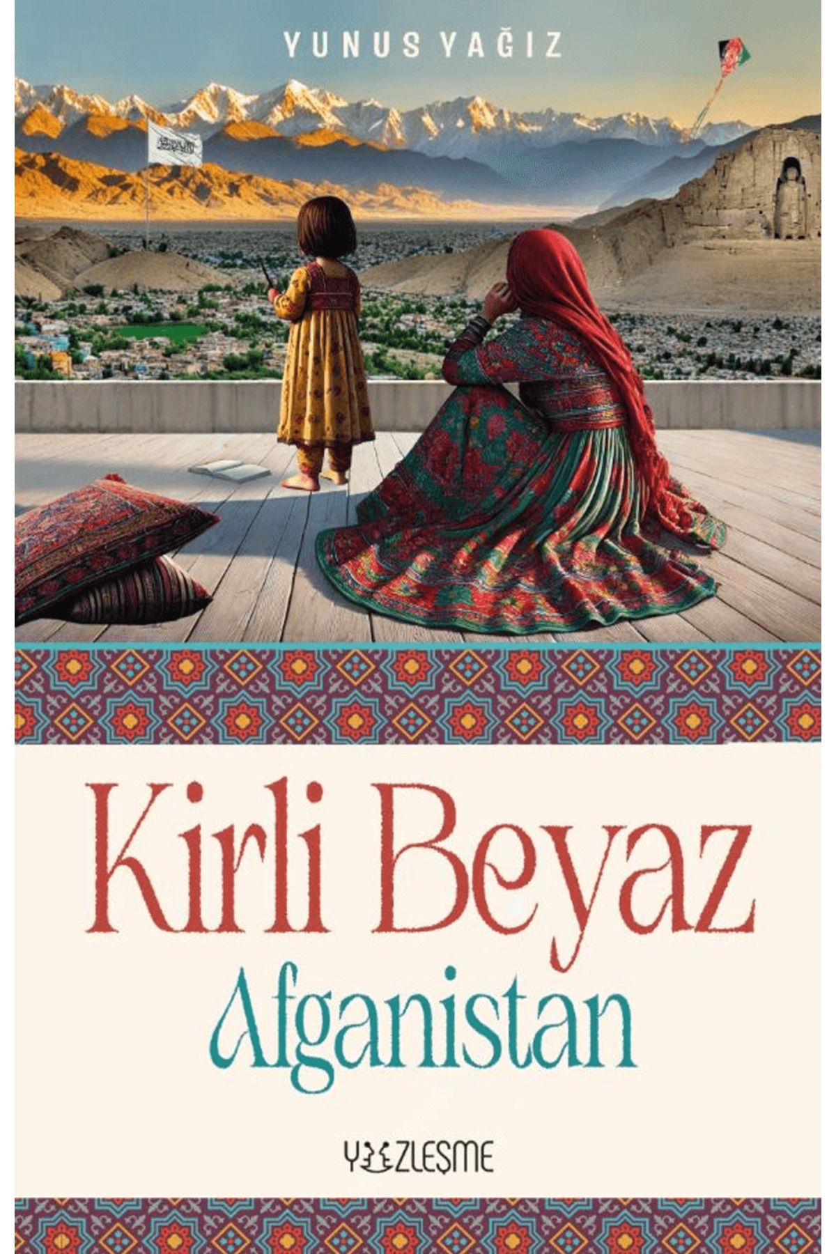 Yüzleşme Yayınları Kirli Beyaz - Afganistan / Yunus Yağız / Yüzleşme Yayınları / 9786257934640