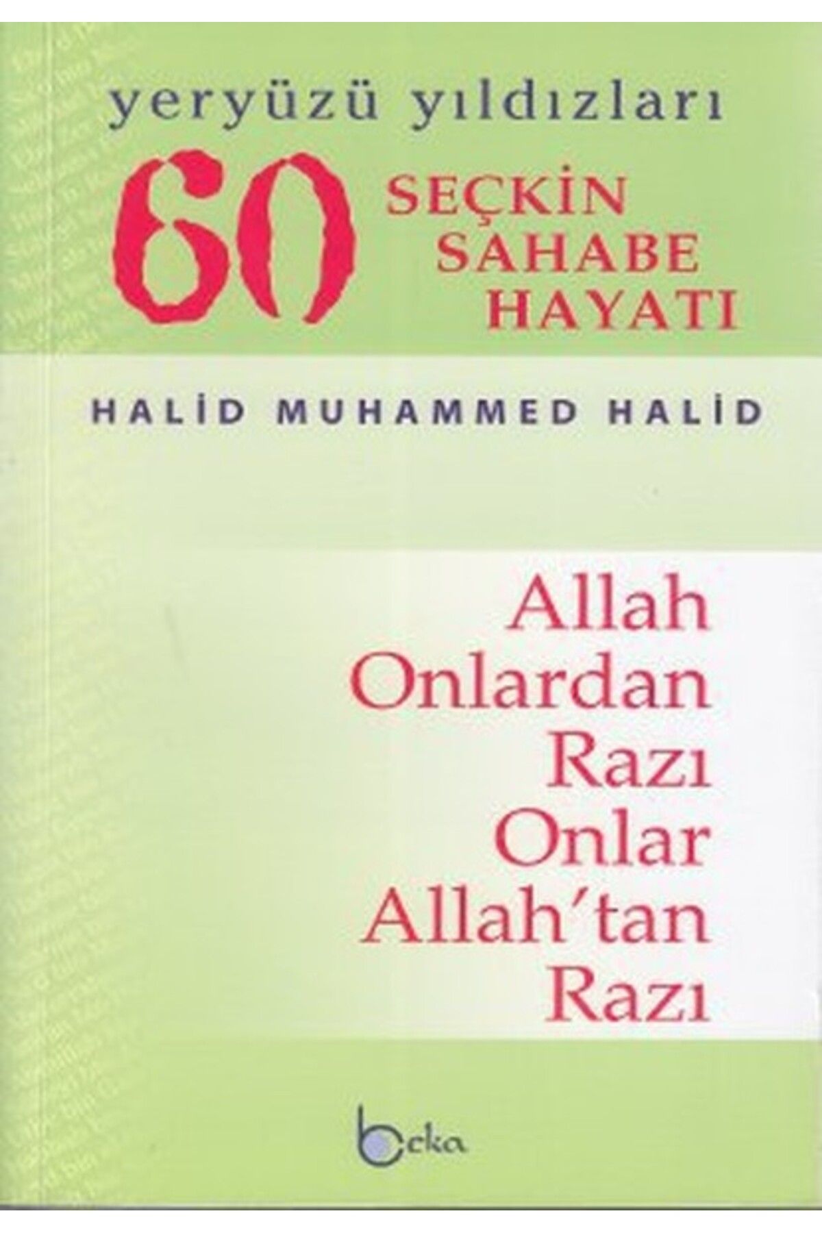 Beka Yayınları 60 Seçkin Sahabe Hayatı Yeryüzü Yıldızlerı (2. Hamur)