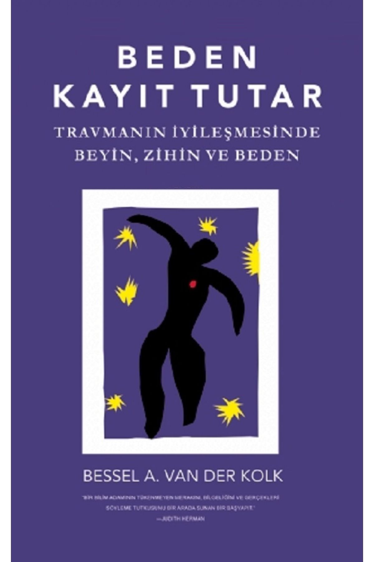 Bloomsbury Beden Kayıt Tutar: Travmanın İyileşmesinde Beyin, Zihin ve Beden - Bessel A. Van Der Kolk