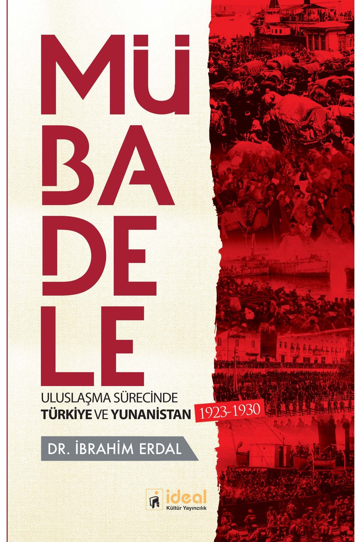 İdeal Kültür Yayıncılık Mübadele Uluslaşma Sürecinde Türkiye ve Yunanistan 1923-1930