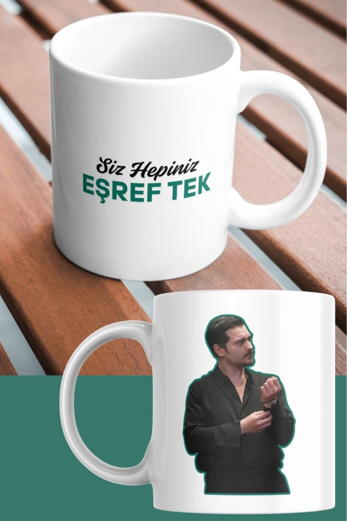 Hediye Gurmesi Eşref Rüya Dizi Baskılı Siz Hepiniz Eşref Tek Yazılı Porselen Kupa Bardak Çağatay Ulusoy Tasarım Mug