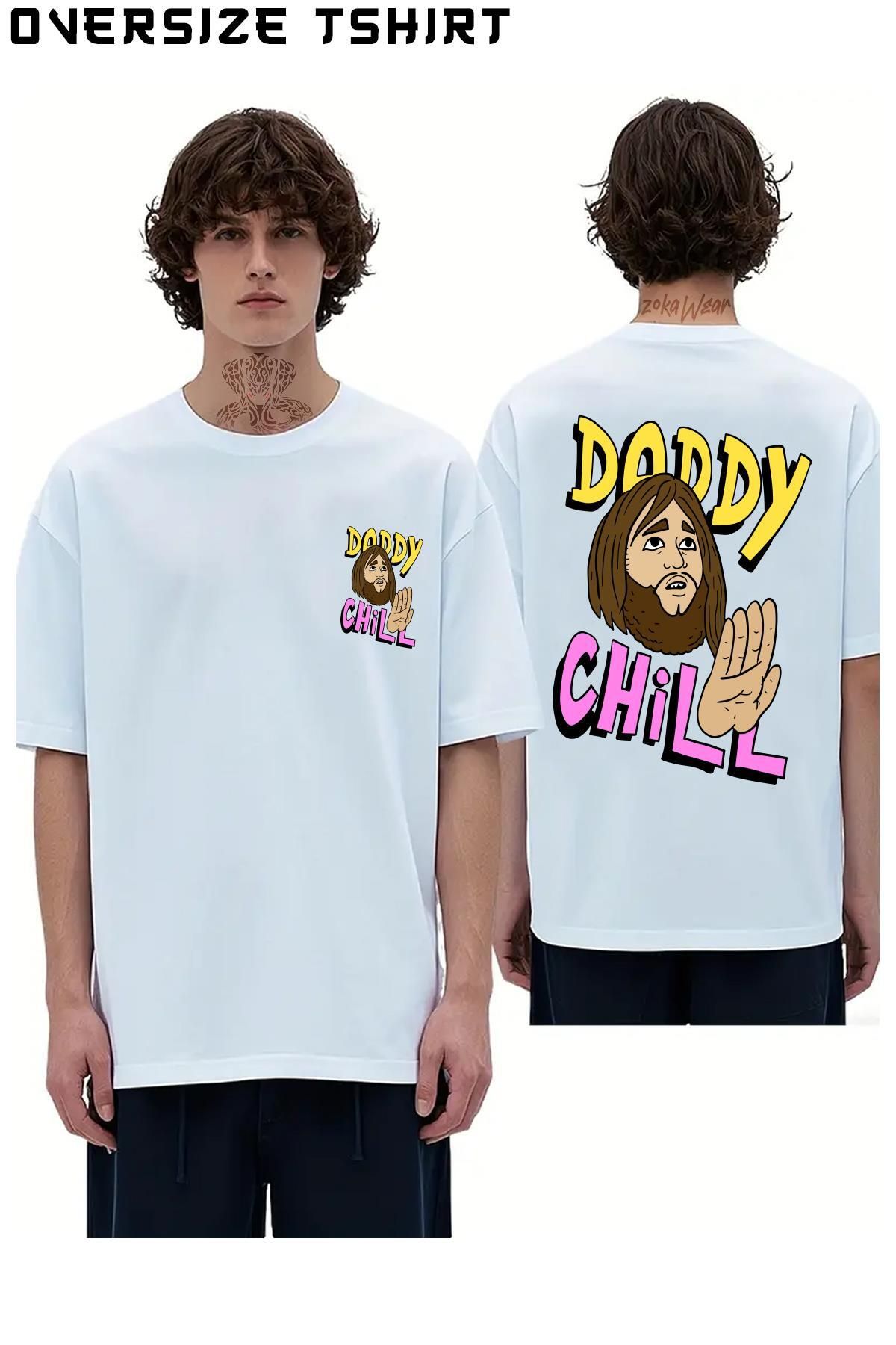 ZOKAWEAR Daddy-Chill,-Funny-Design. Sırt Baskılı Oversize Tişört