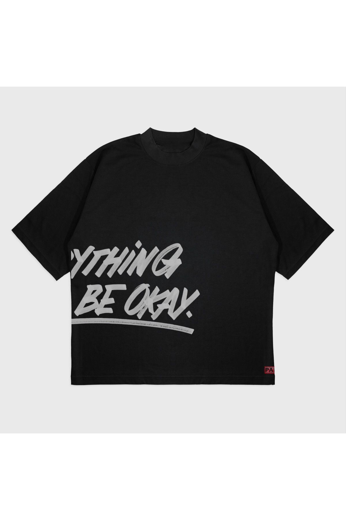 PAİN Everthıng Will Be Okay' UNİSEX T-SHIRT
