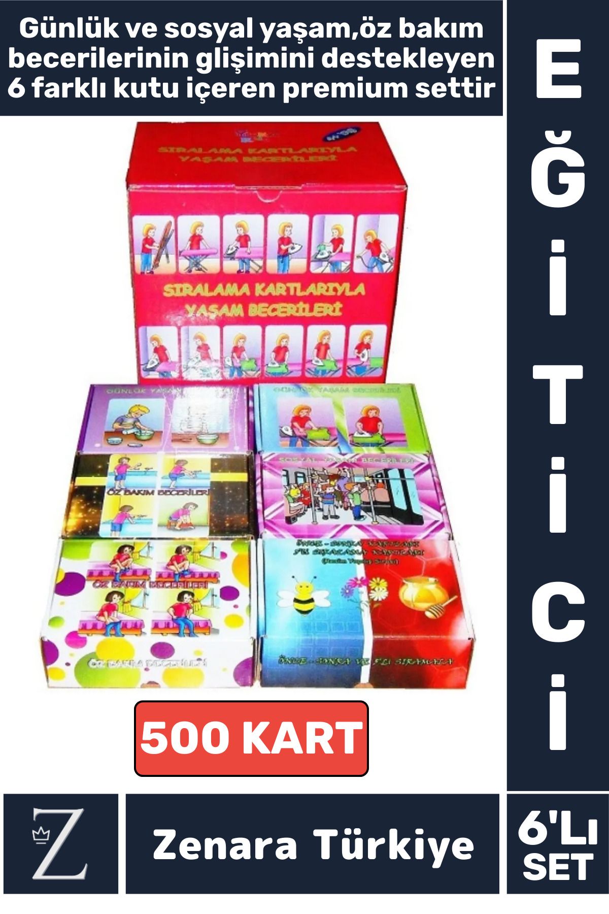 Zenara Eğitici Sosyal Günlük Yaşam Öz Bakım Geliştirici 500 Sıralama Kartı YAŞAM BECERİLER 6'LI PREMİUM SET