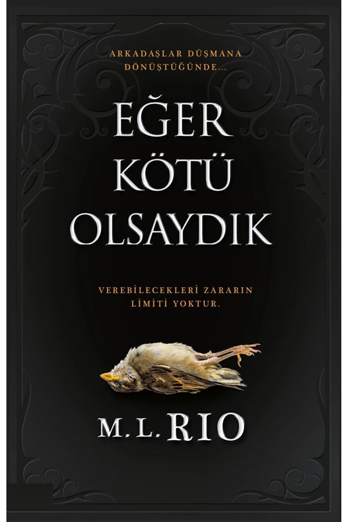 Bloomsbury Eğer Kötü Olsaydık - M. L. Rio