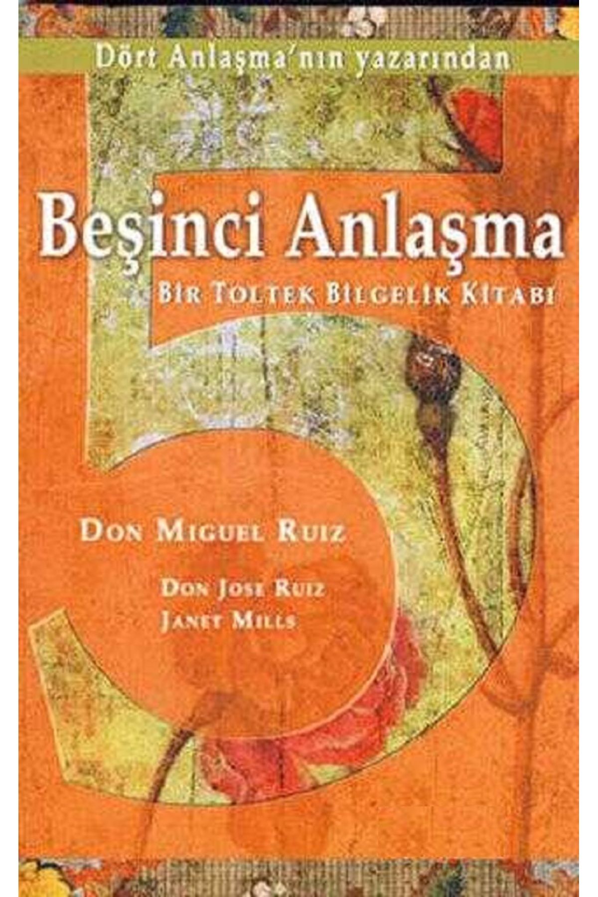 Bloomsbury Beşinci Anlaşma: Bir Toltek Bilgelik Kitabı - Don Miguel Ruiz